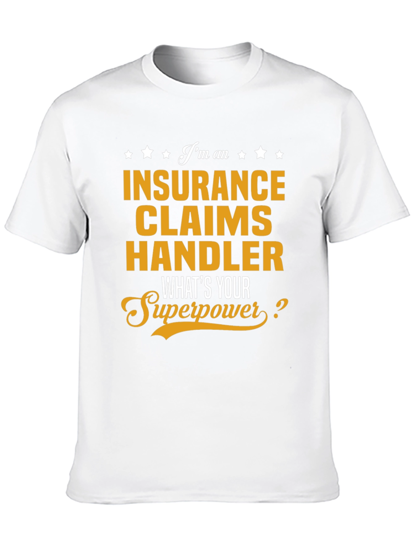 Insurance Claims Handler Superpower T-Shirt