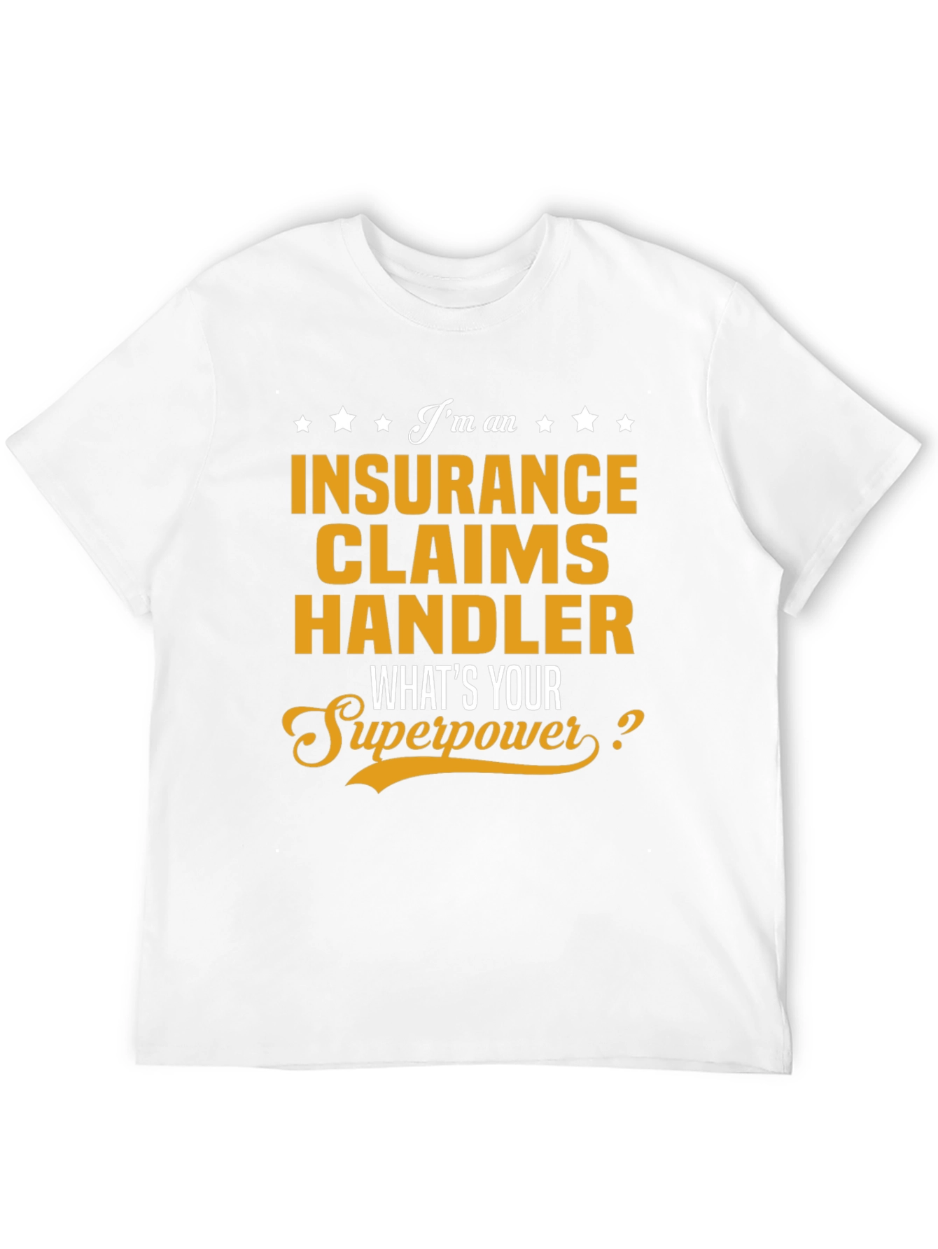 Insurance Claims Handler Superpower T-Shirt