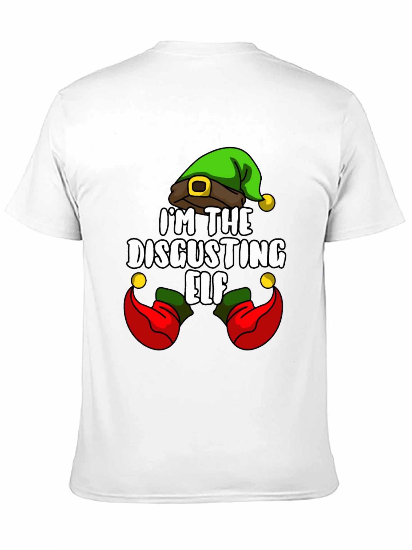 Im The Disgusting Elf T-Shirt - Funny Holiday Tee