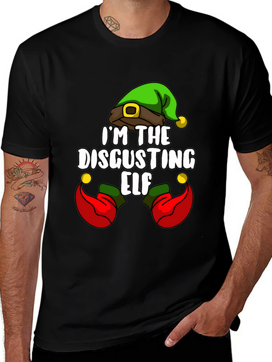Im The Disgusting Elf T-Shirt - Funny Holiday Tee