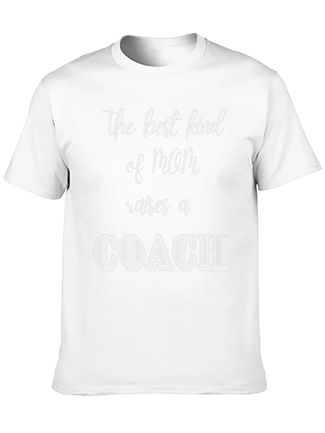 Best Kind of Mom Raises a Coach T-Shirt