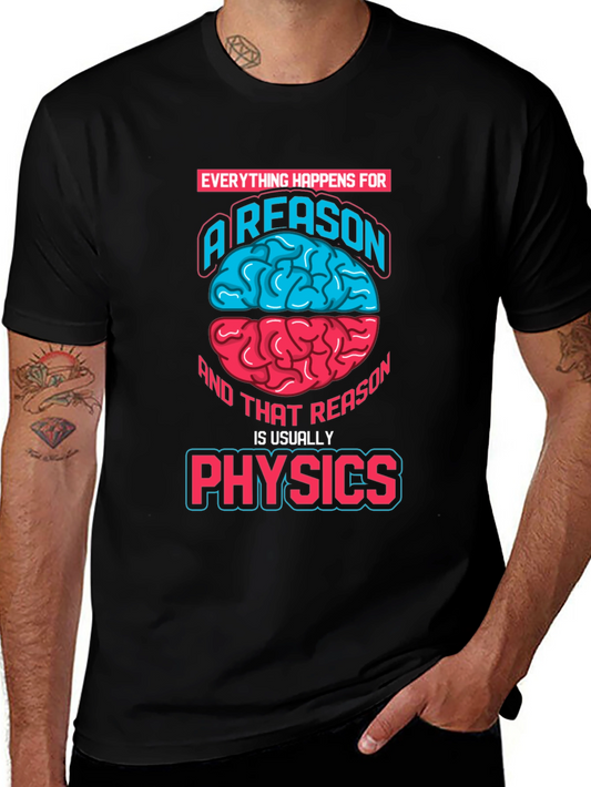 Physics Reason Graphic T-Shirt