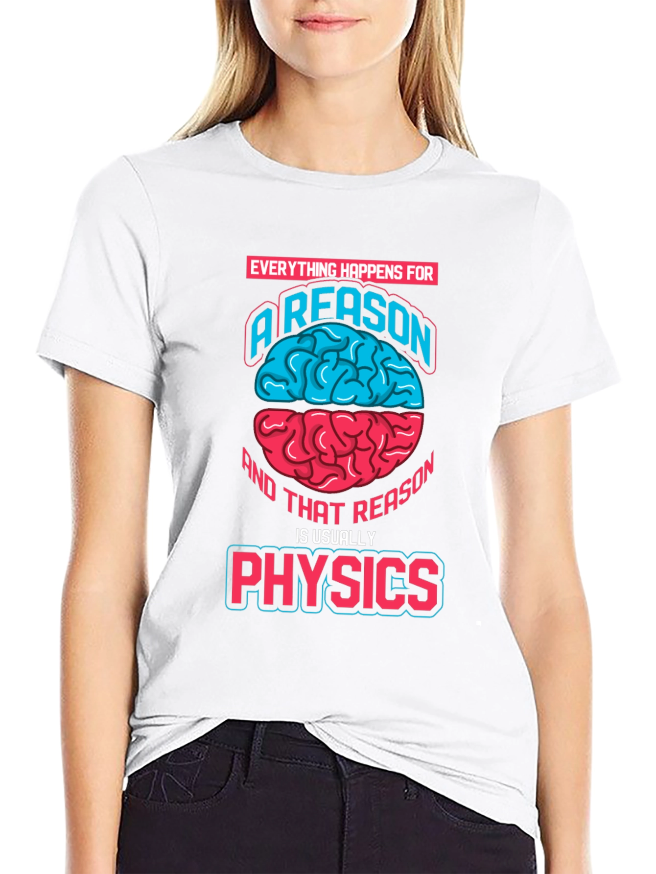 Physics Reason Graphic T-Shirt