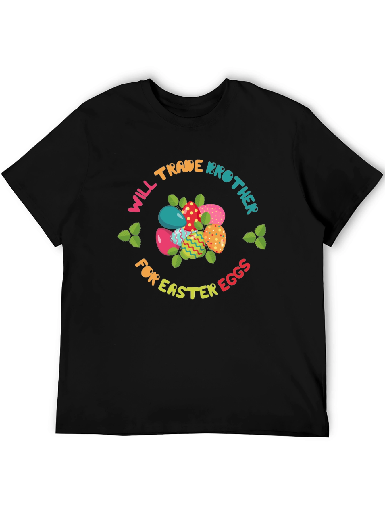Will Trade Brother for Easter Eggs T-Shirt