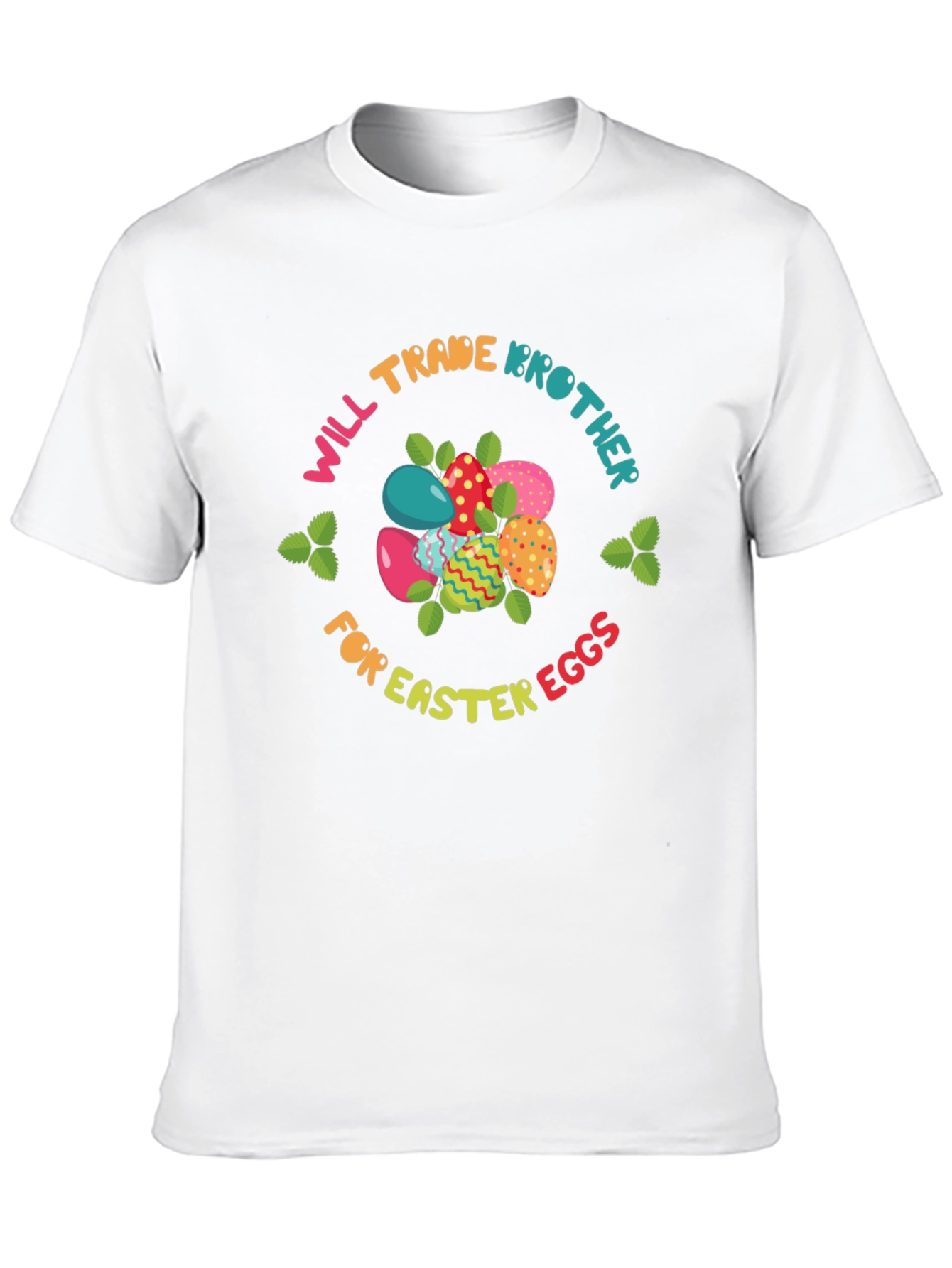 Will Trade Brother for Easter Eggs T-Shirt