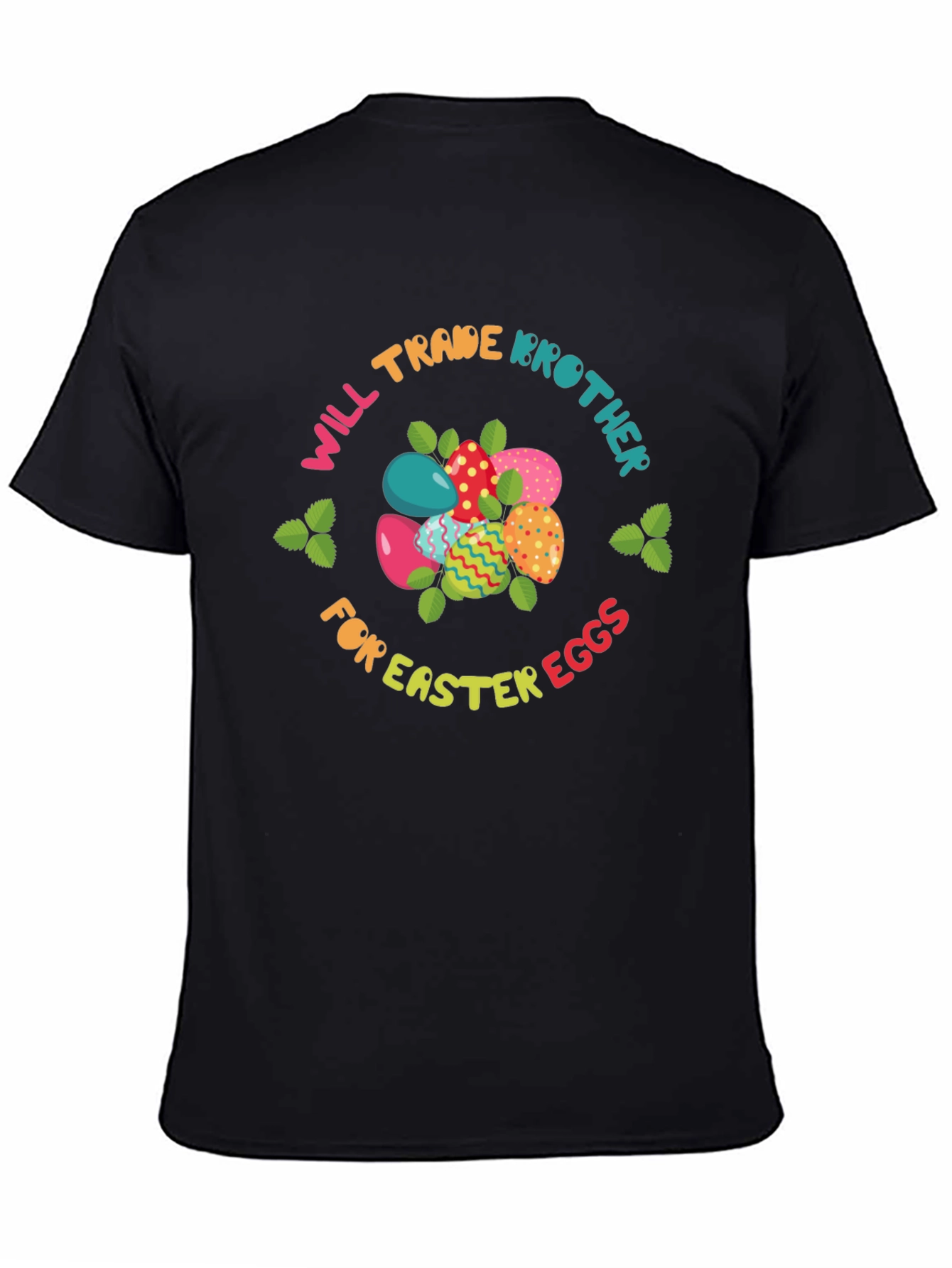 Will Trade Brother for Easter Eggs T-Shirt
