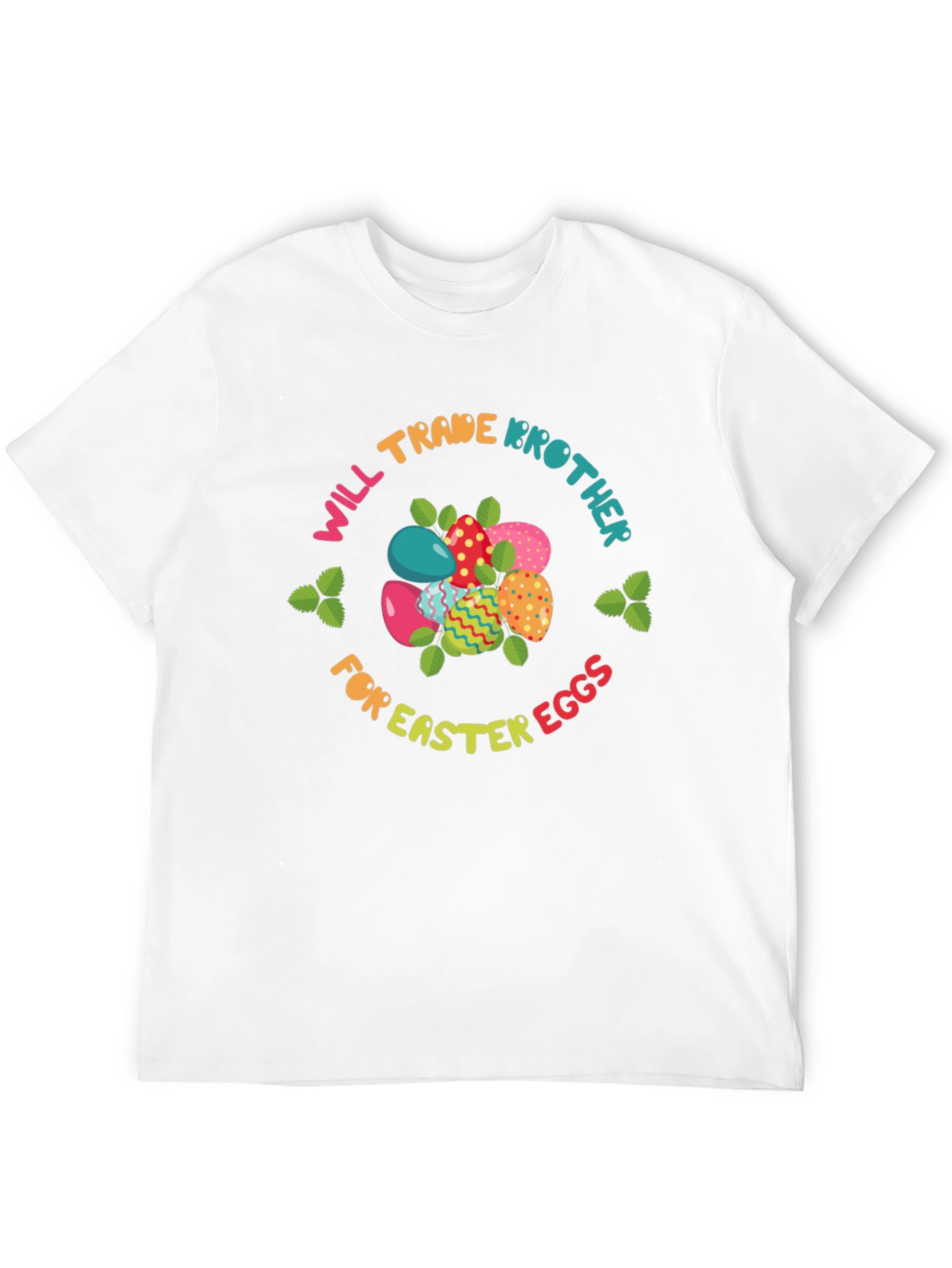 Will Trade Brother for Easter Eggs T-Shirt