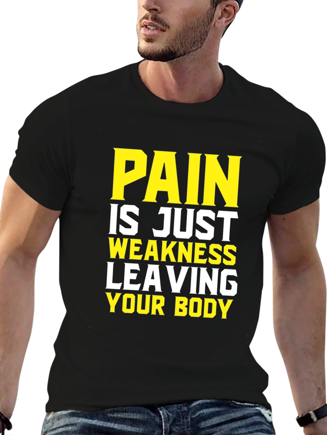 Pain is Weakness Leaving Your Body T-Shirt
