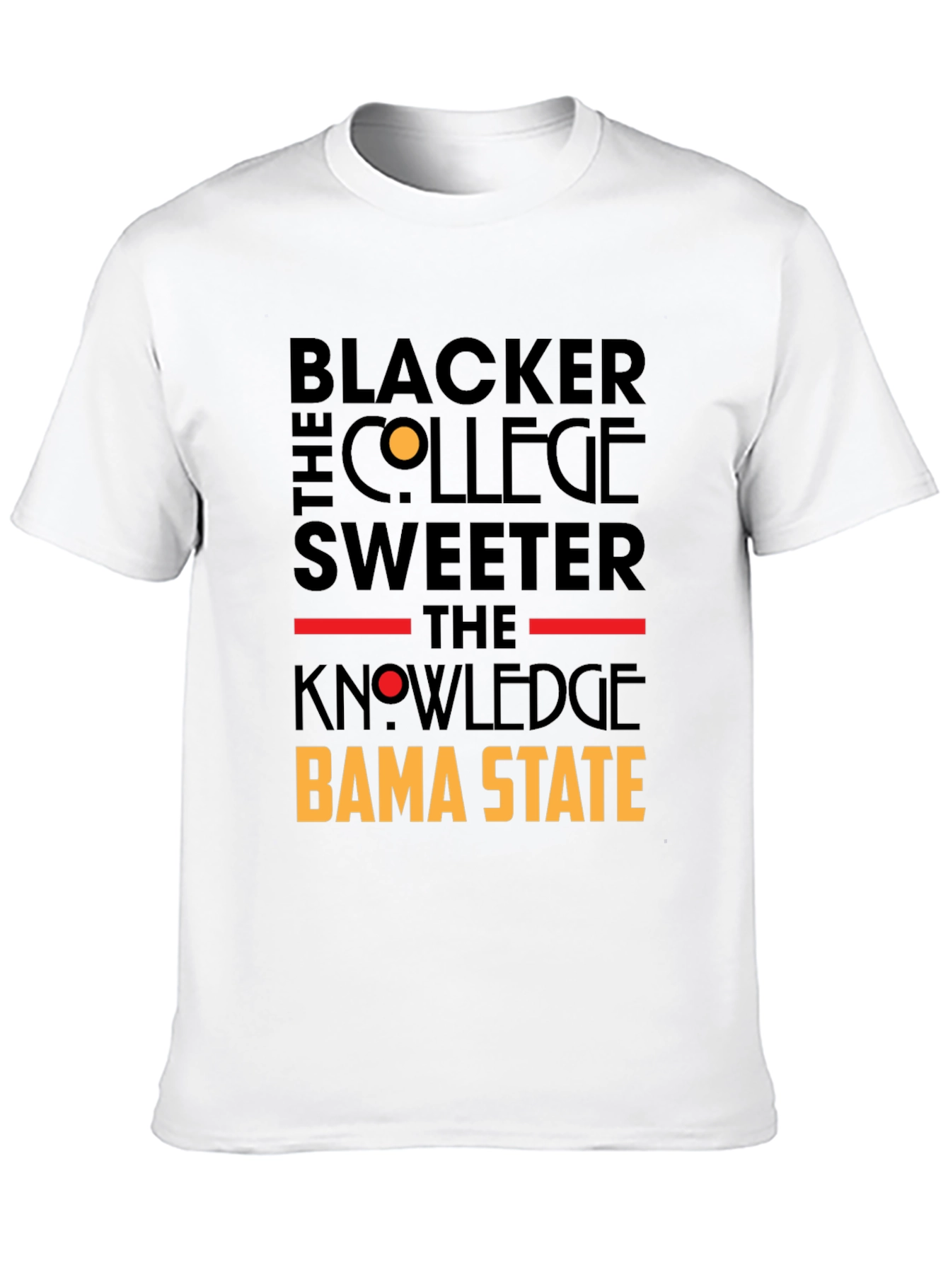 Blacker the College Sweeter the Knowledge Bama State T-Shirt