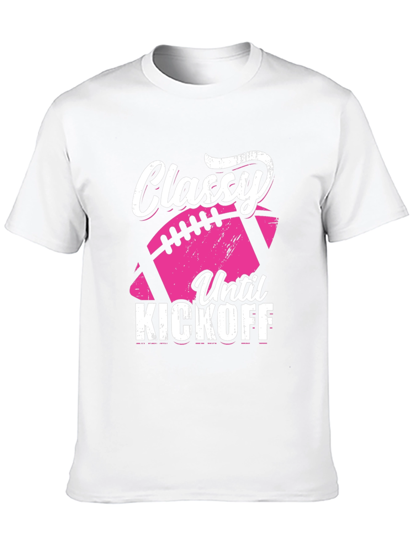 Classy Until Kickoff Football Graphic Tee