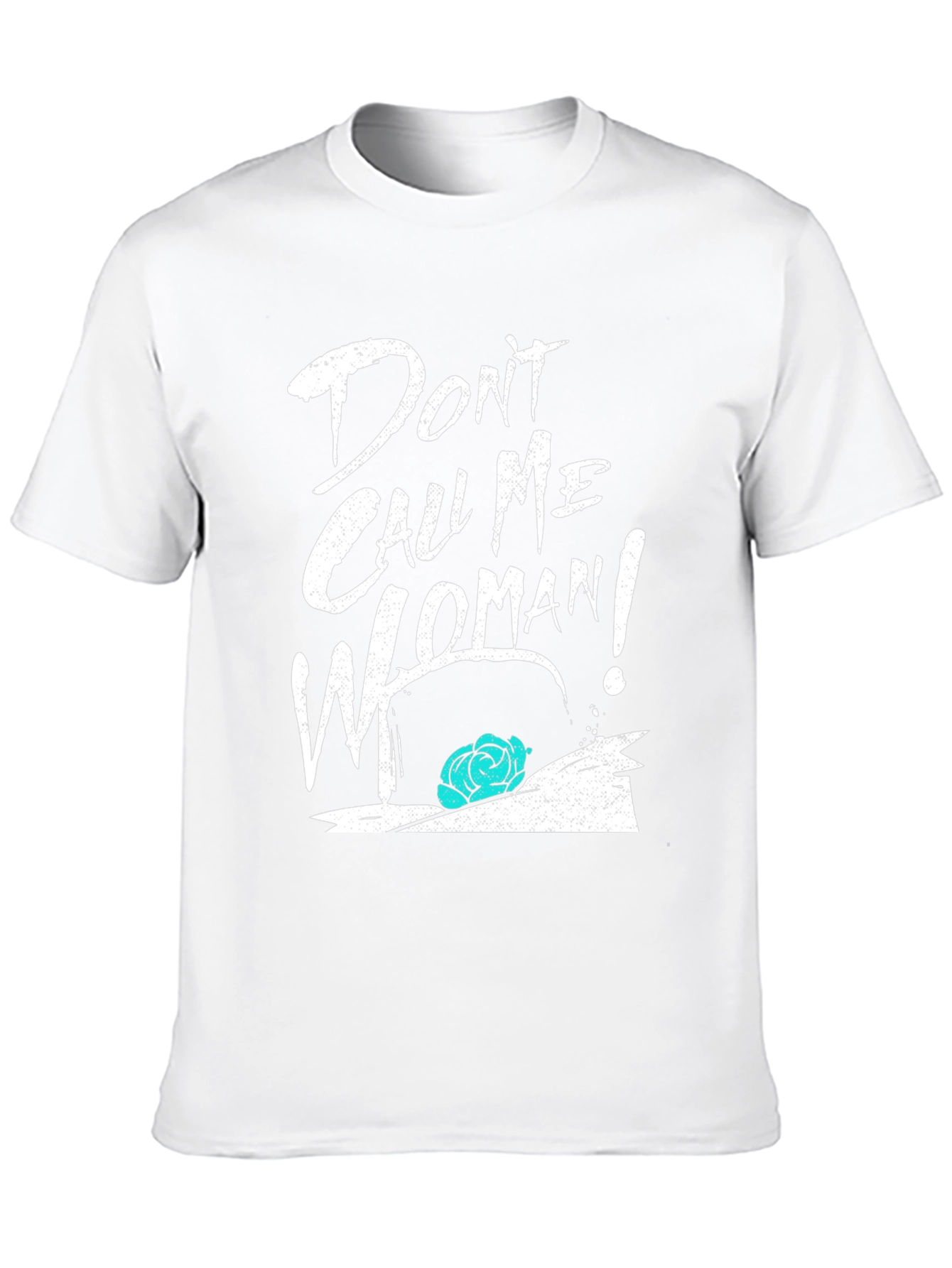 Dont Call Me Woman T-Shirt Funny Quote Tee