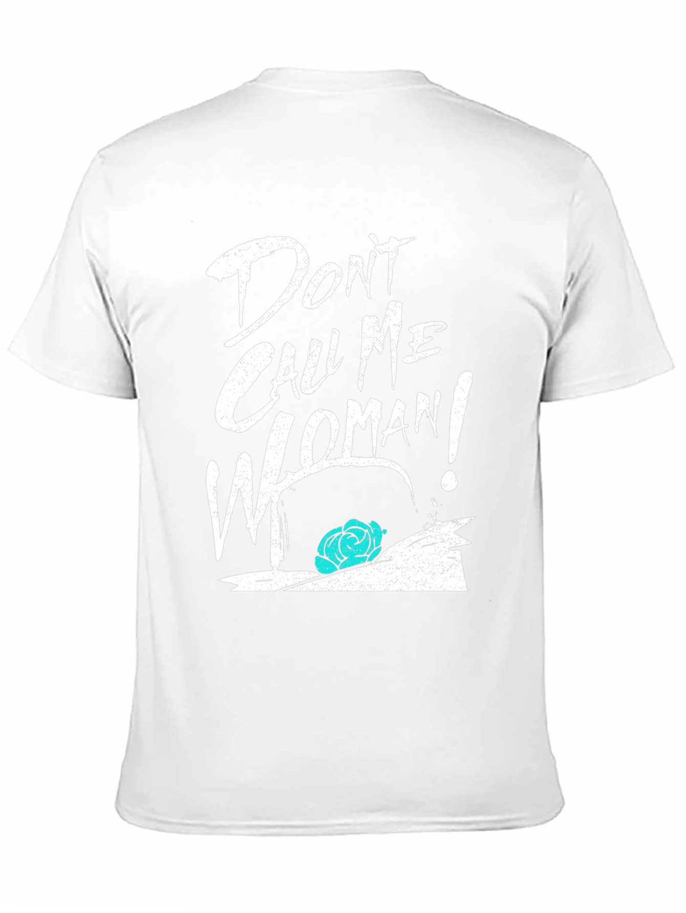 Dont Call Me Woman T-Shirt Funny Quote Tee