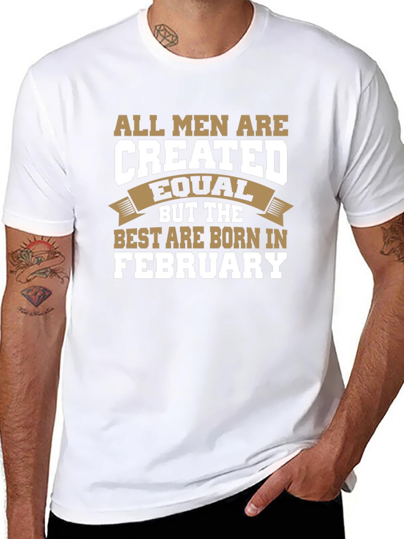 All Men Are Created Equal February Birthday T-Shirt