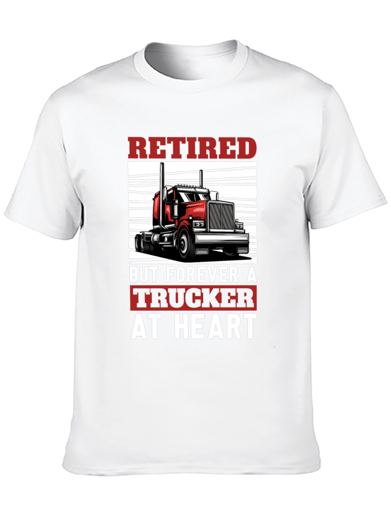 Retired Trucker at Heart Graphic T-Shirt