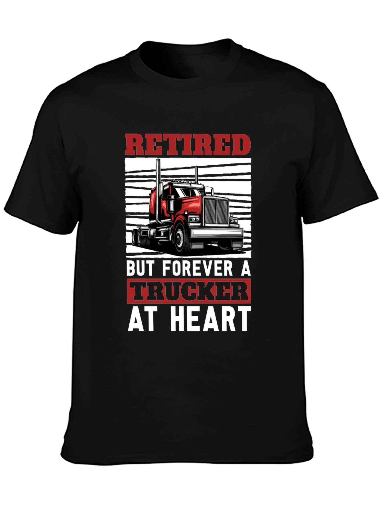 Retired Trucker at Heart Graphic T-Shirt