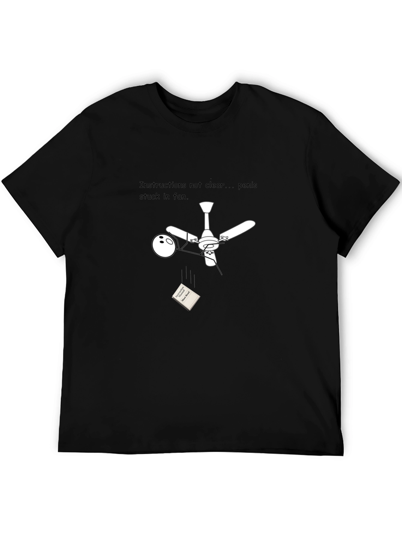 Instructions unclear T-shirt