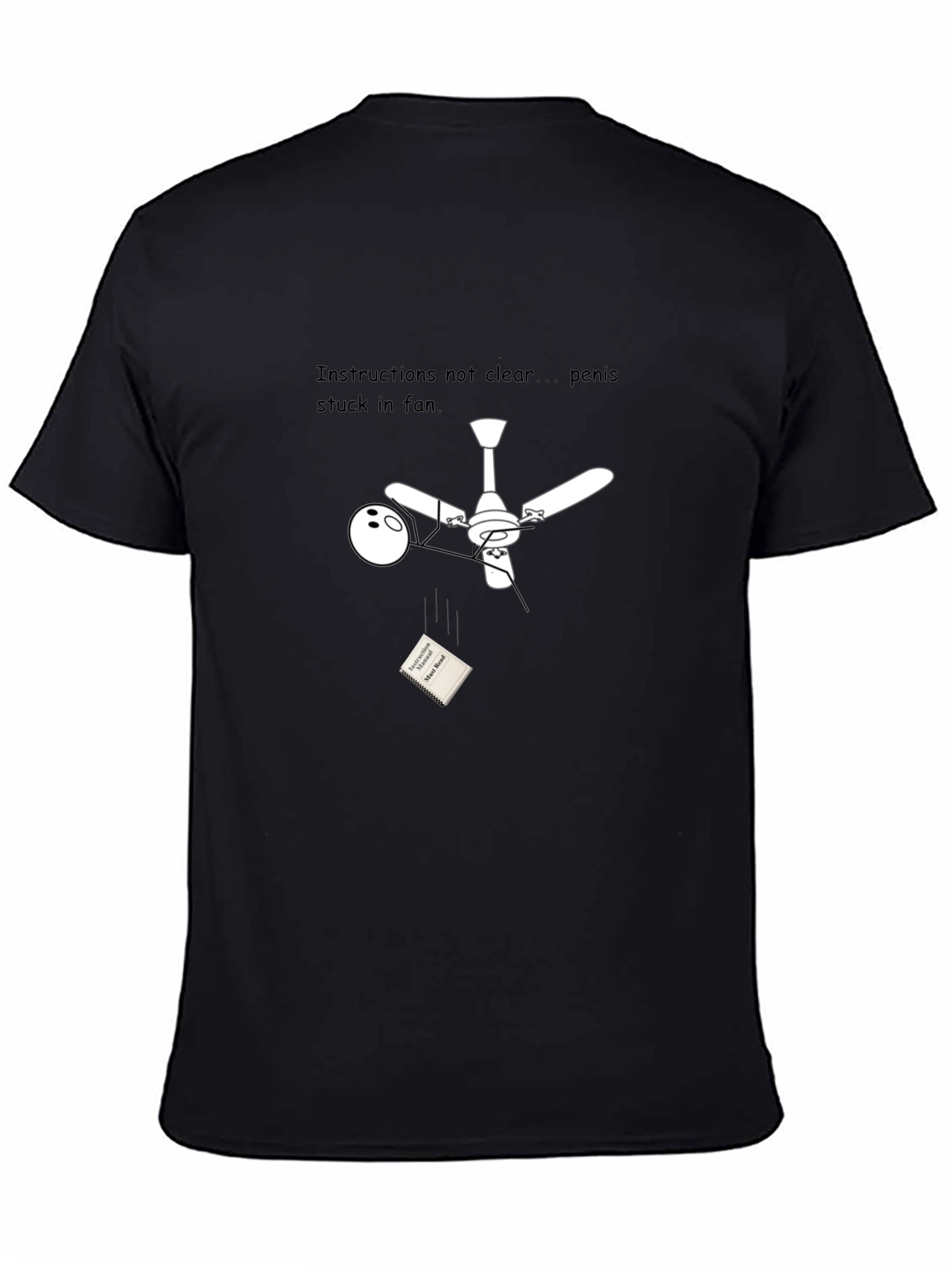 Instructions unclear T-shirt