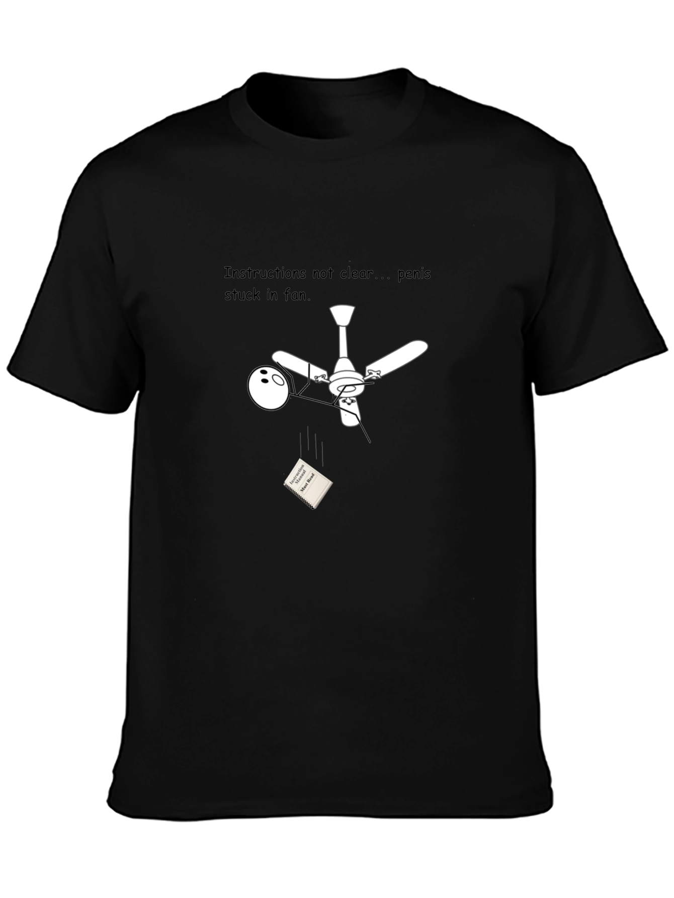 Instructions unclear T-shirt