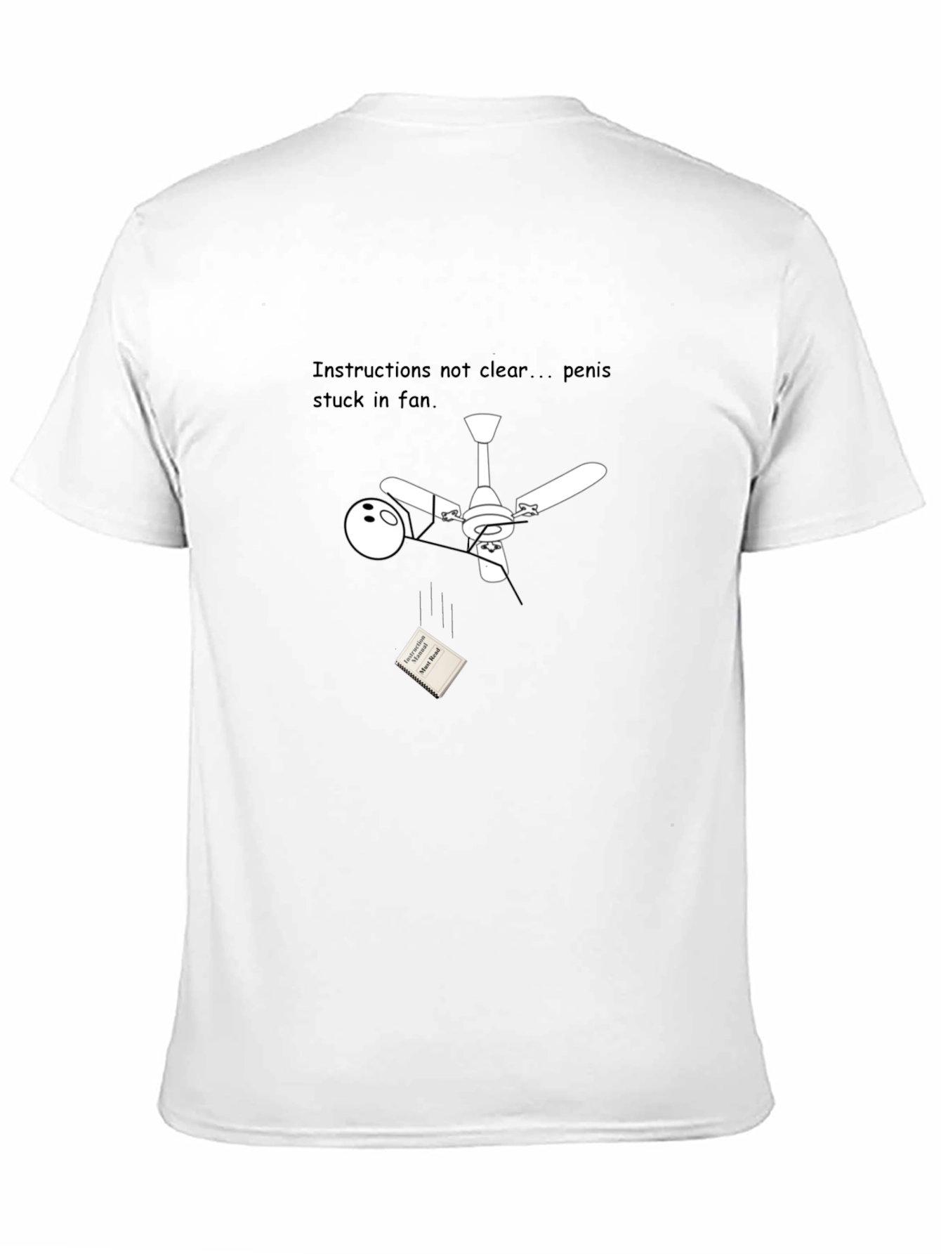 Instructions unclear T-shirt