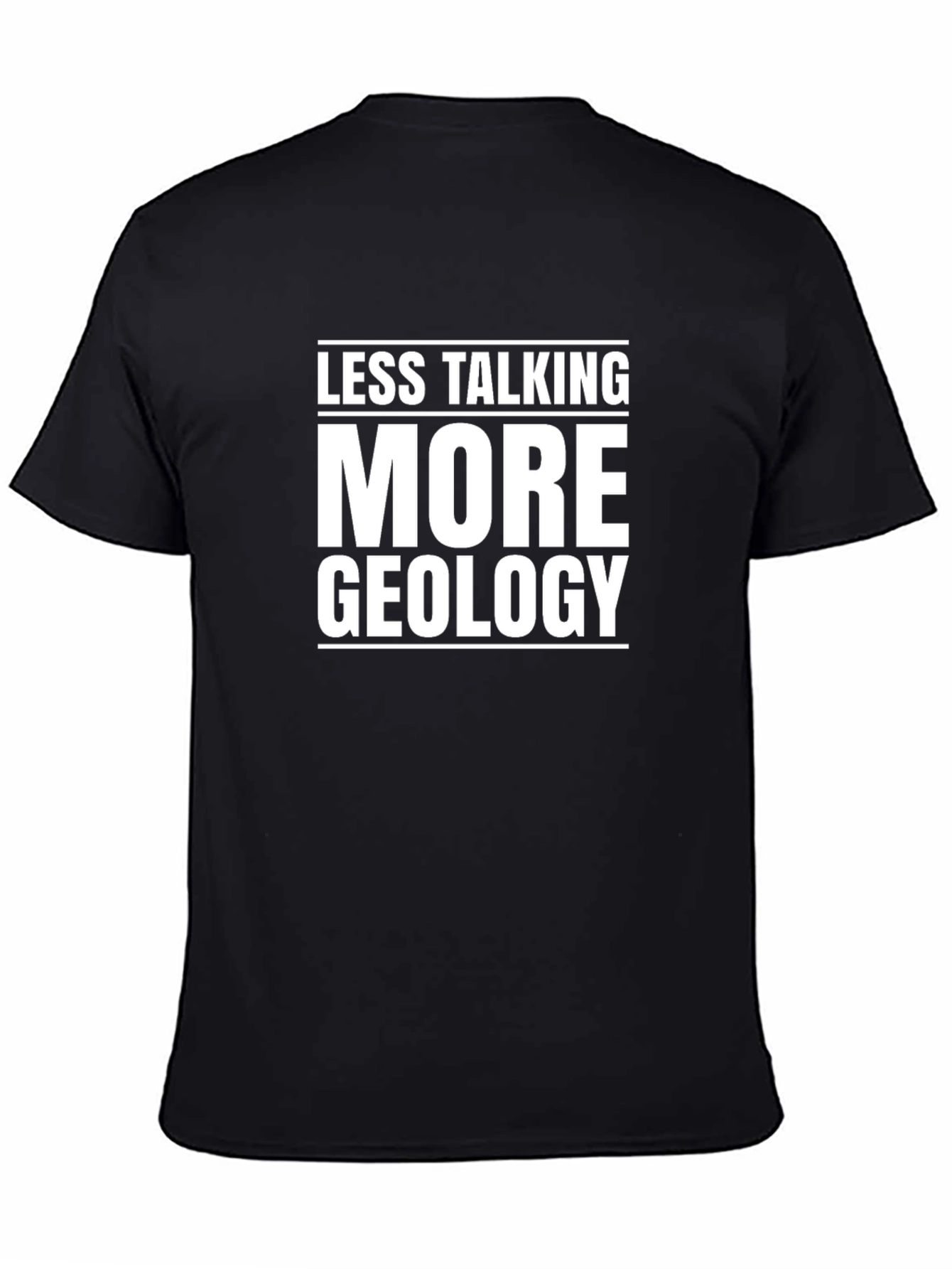 Less Talking More Geology Graphic Tee