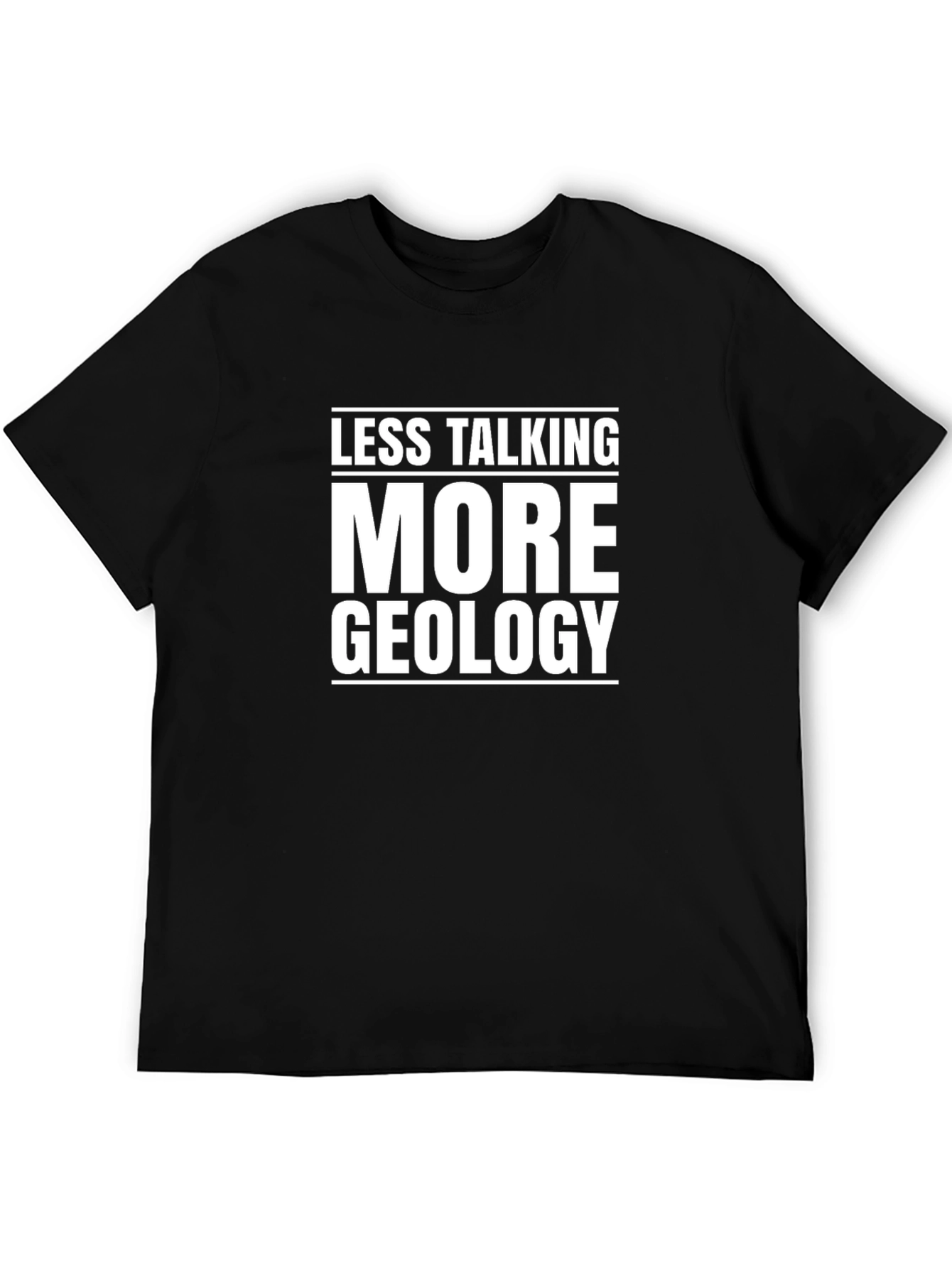 Less Talking More Geology Graphic Tee