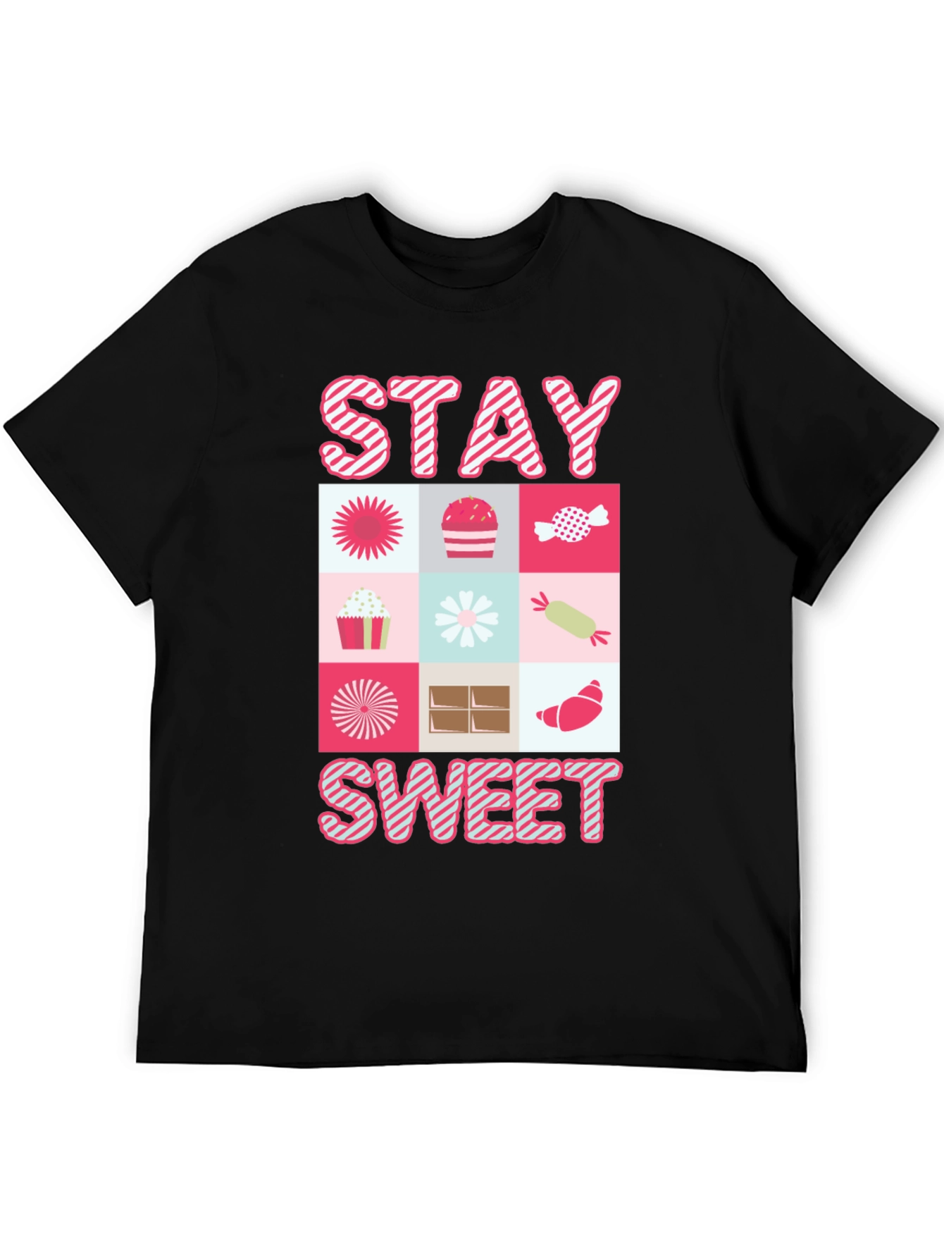 Stay Sweet T-Shirt - Novelty Graphic Tee