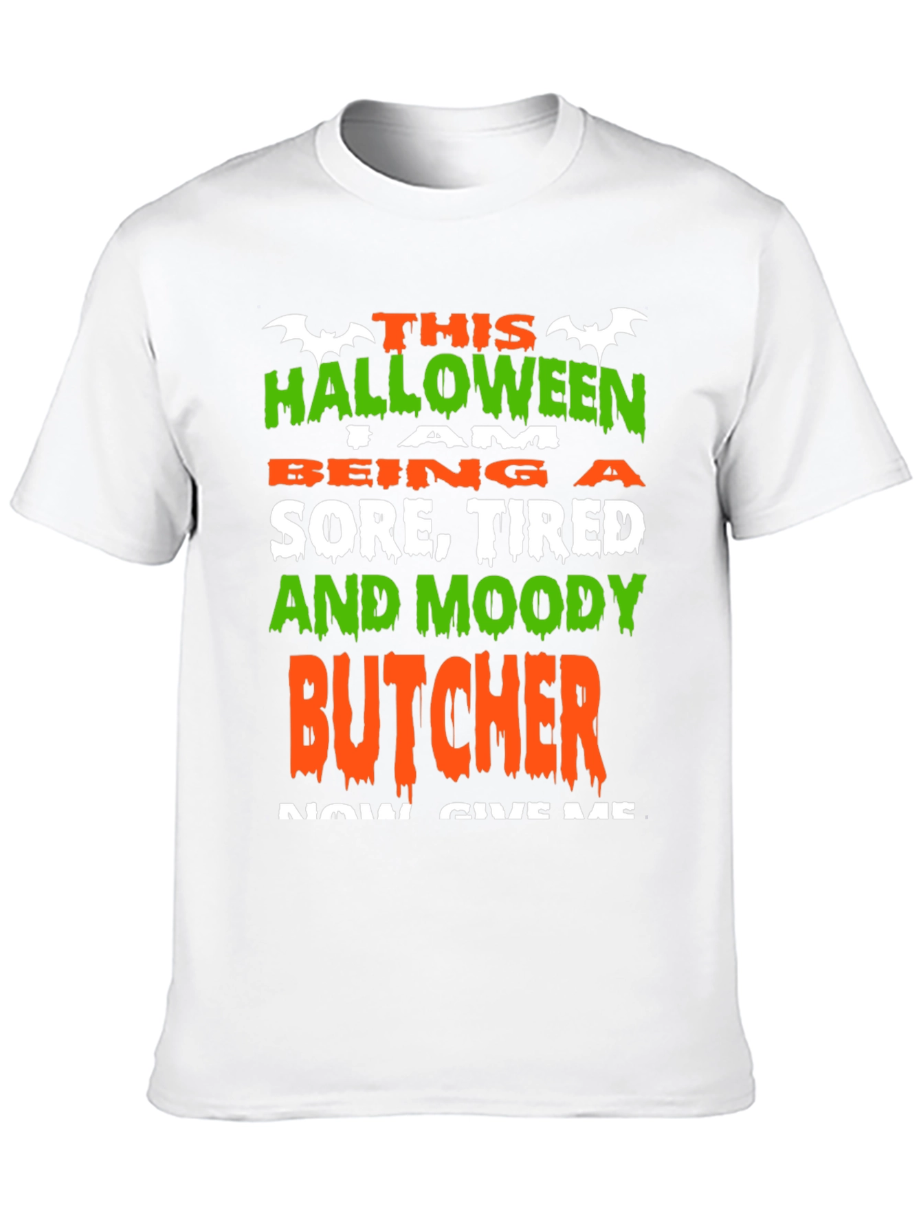 Halloween Sore Tired Moody Butcher T-Shirt