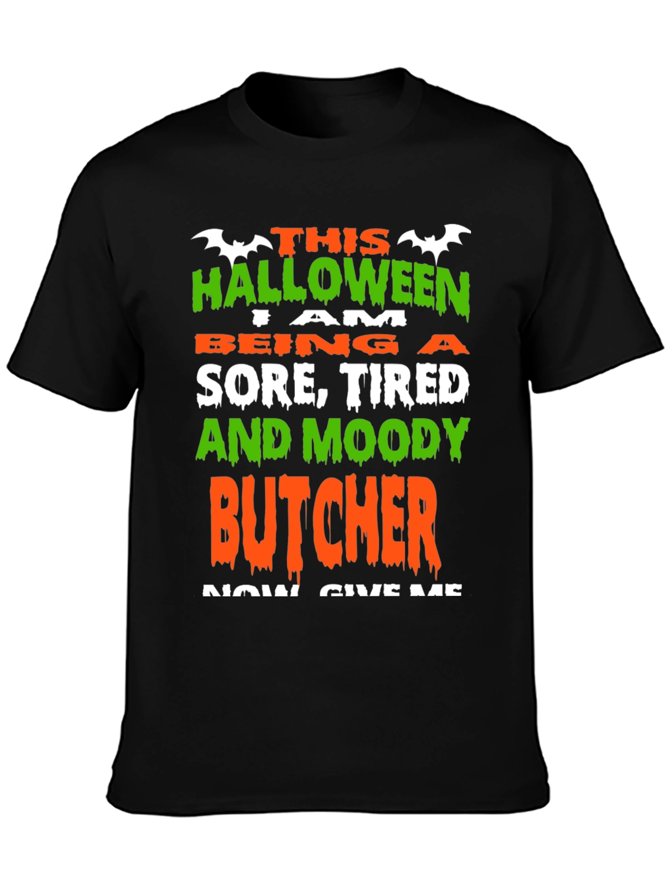 Halloween Sore Tired Moody Butcher T-Shirt