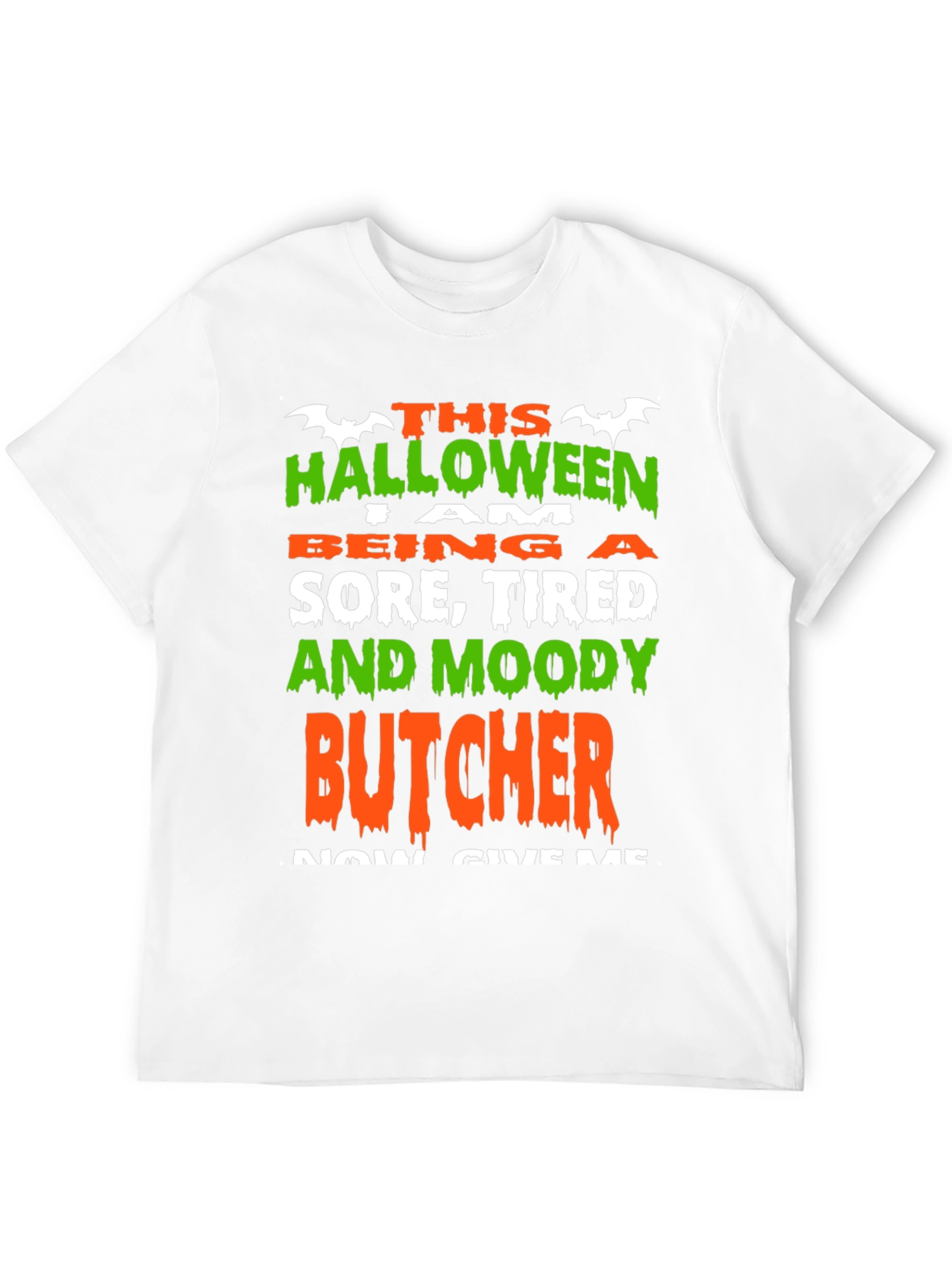 Halloween Sore Tired Moody Butcher T-Shirt