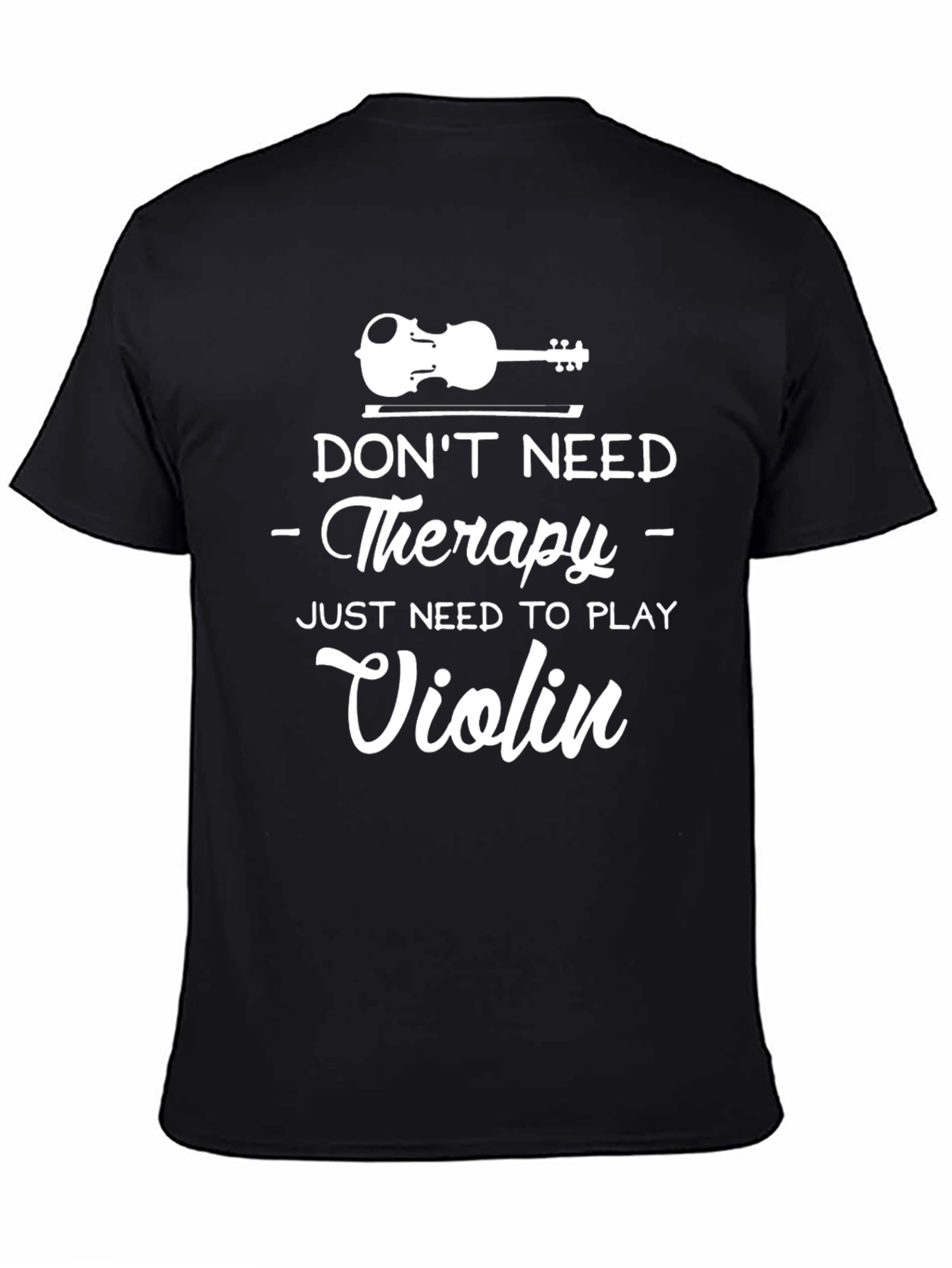 Dont Need Therapy Violin T-Shirt
