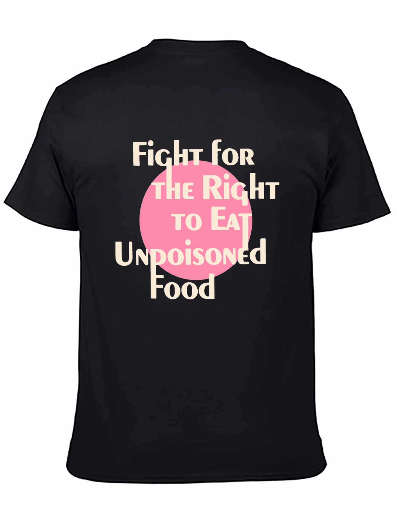 Fight for Undopisoned Food T-Shirt