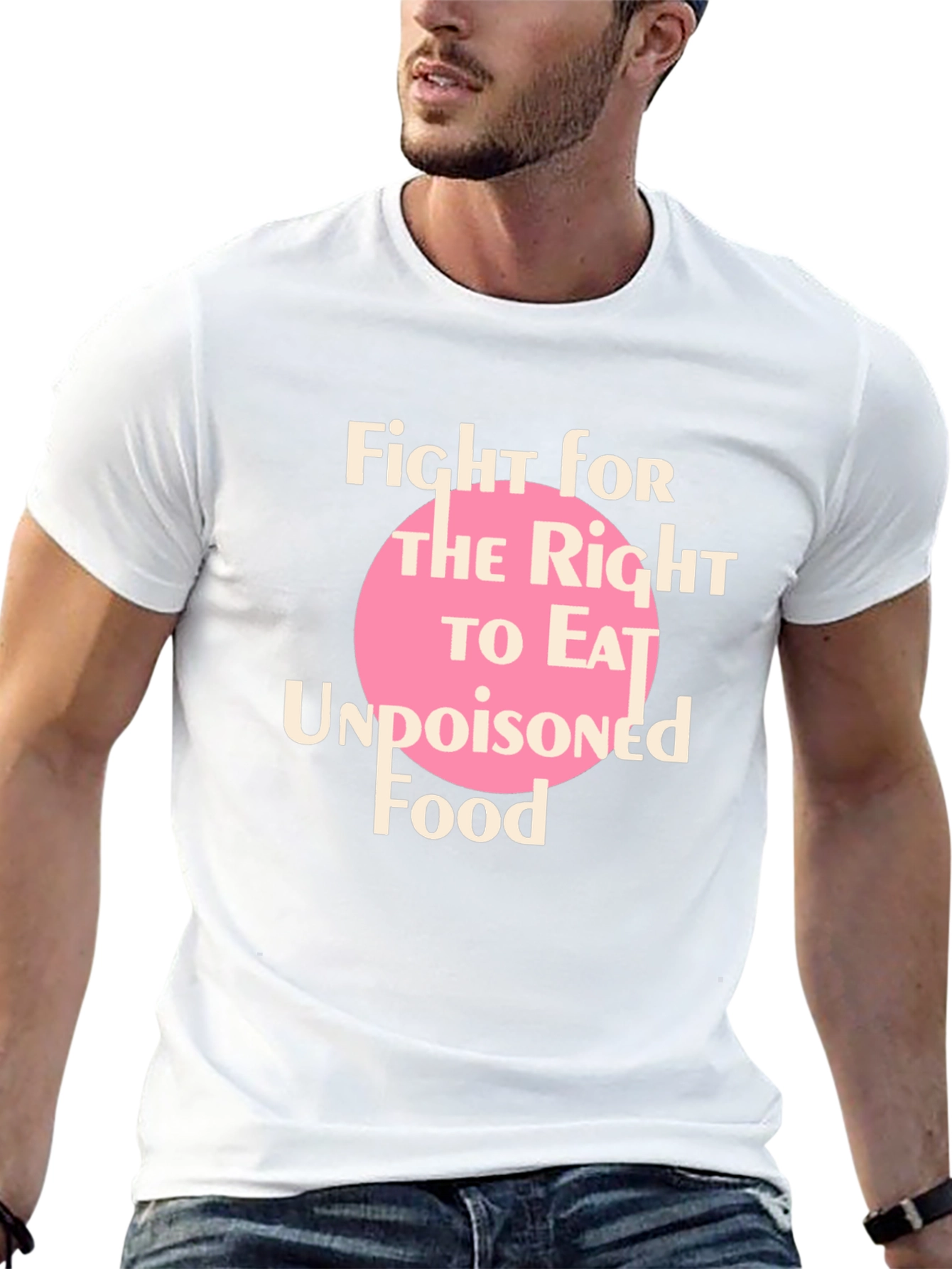 Fight for Undopisoned Food T-Shirt