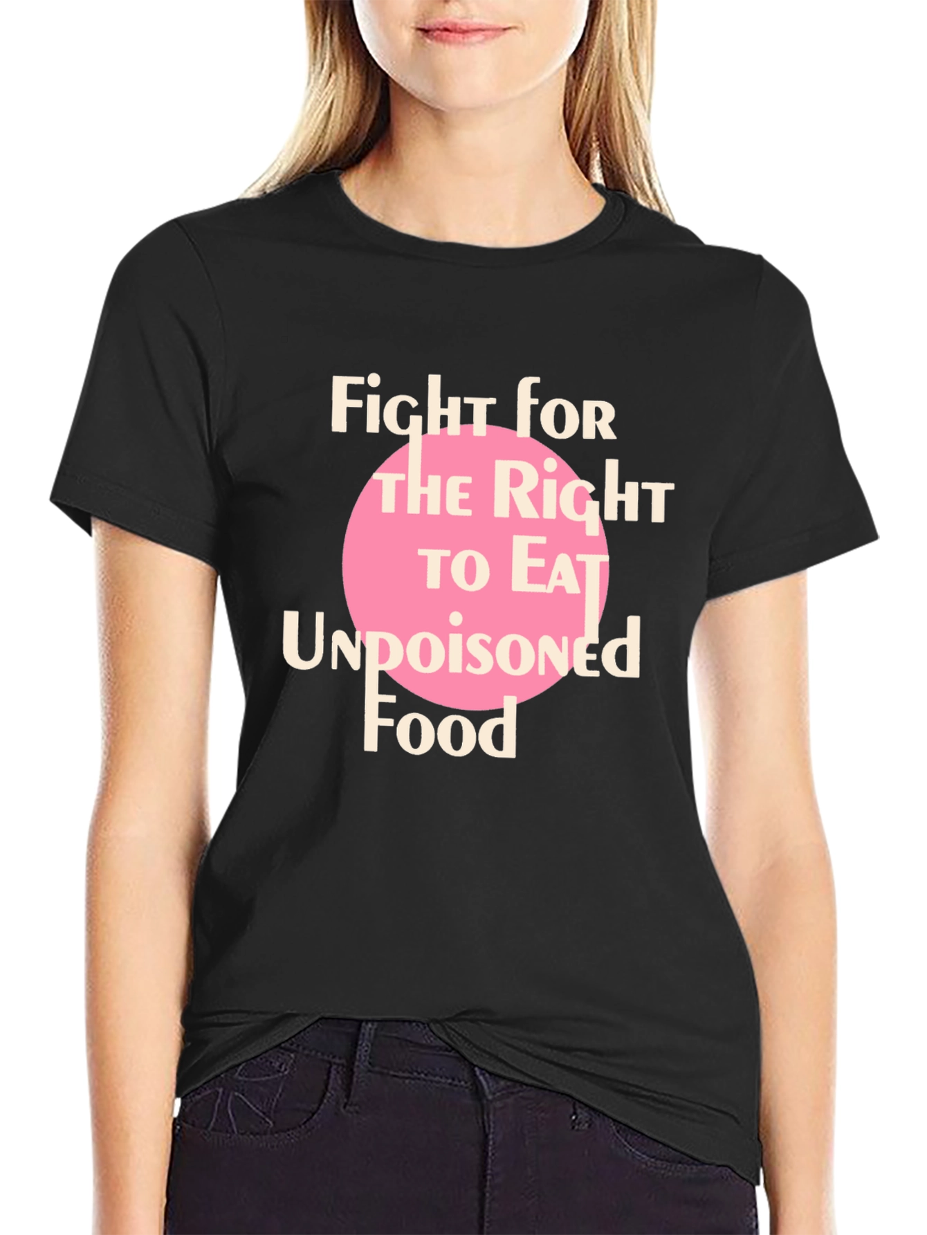 Fight for Undopisoned Food T-Shirt