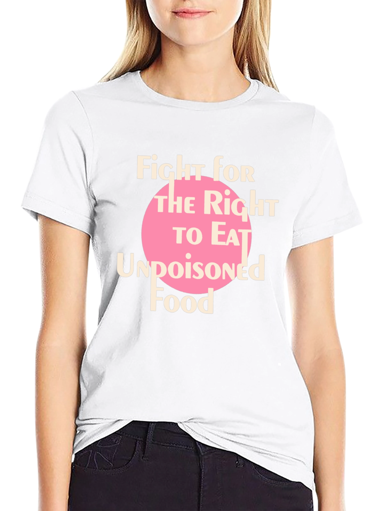 Fight for Undopisoned Food T-Shirt