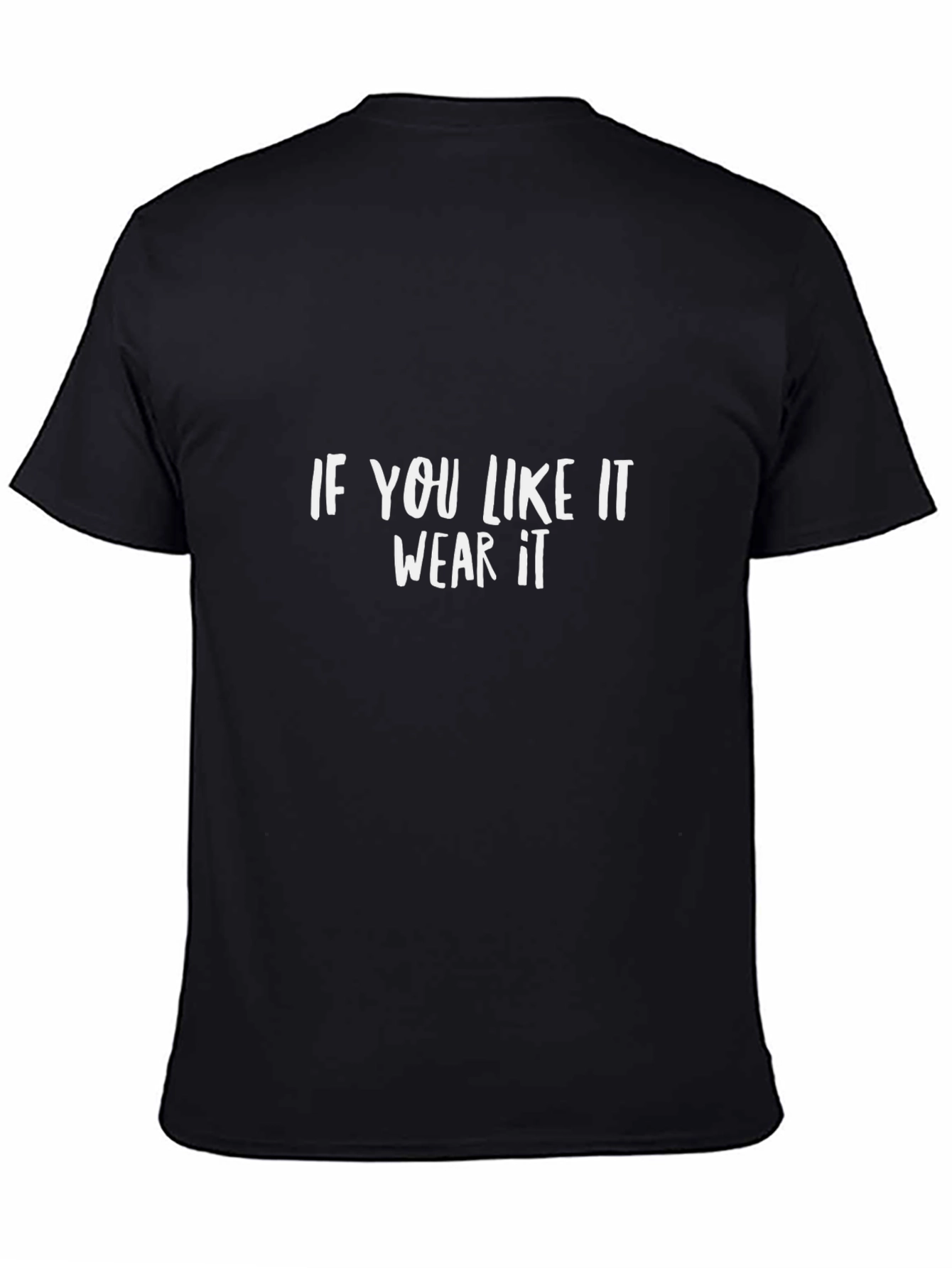 If You Like It Wear It Black Cotton Tee