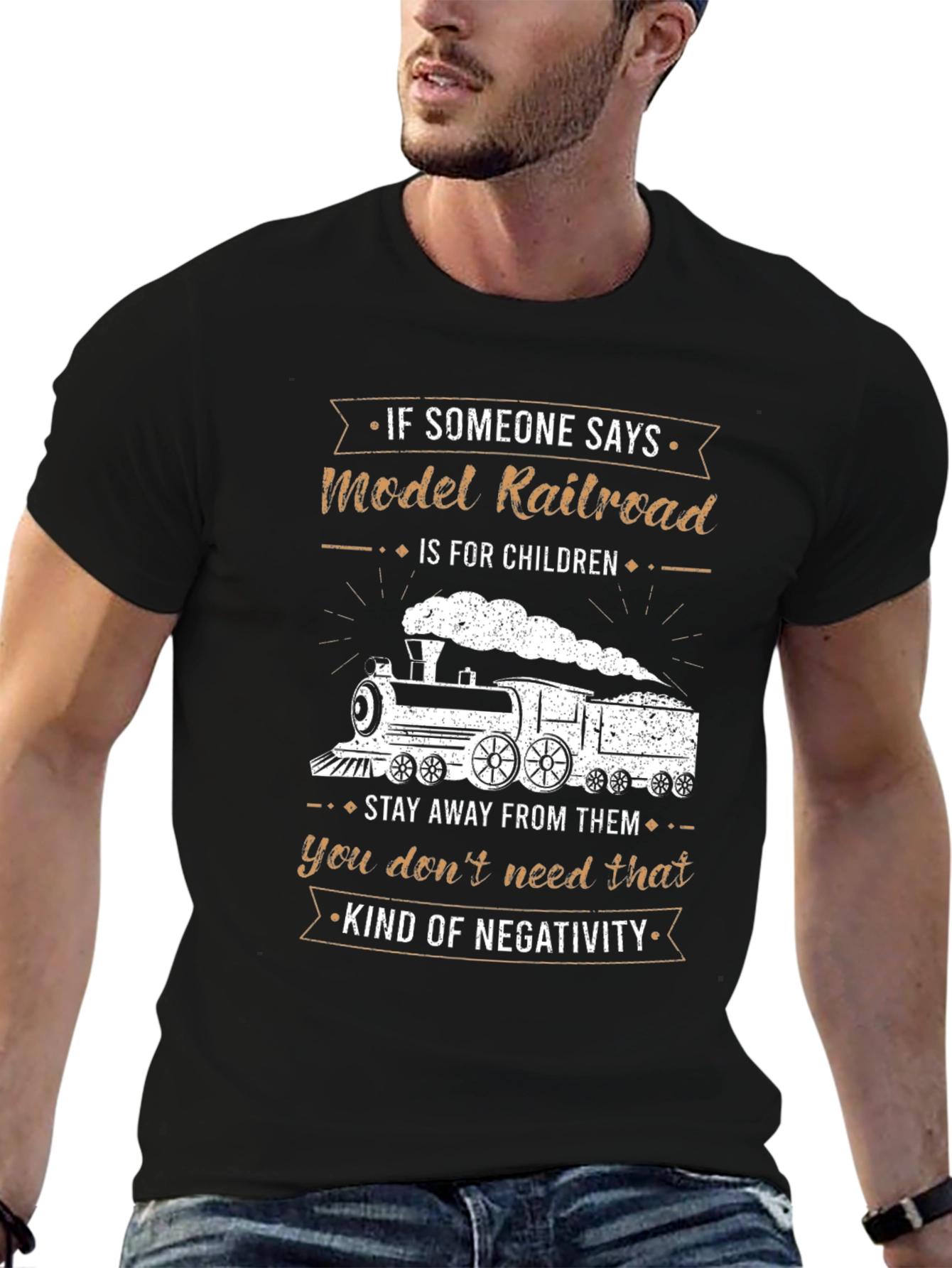 Model Railroad T-Shirt: Stay Away From Negativity!
