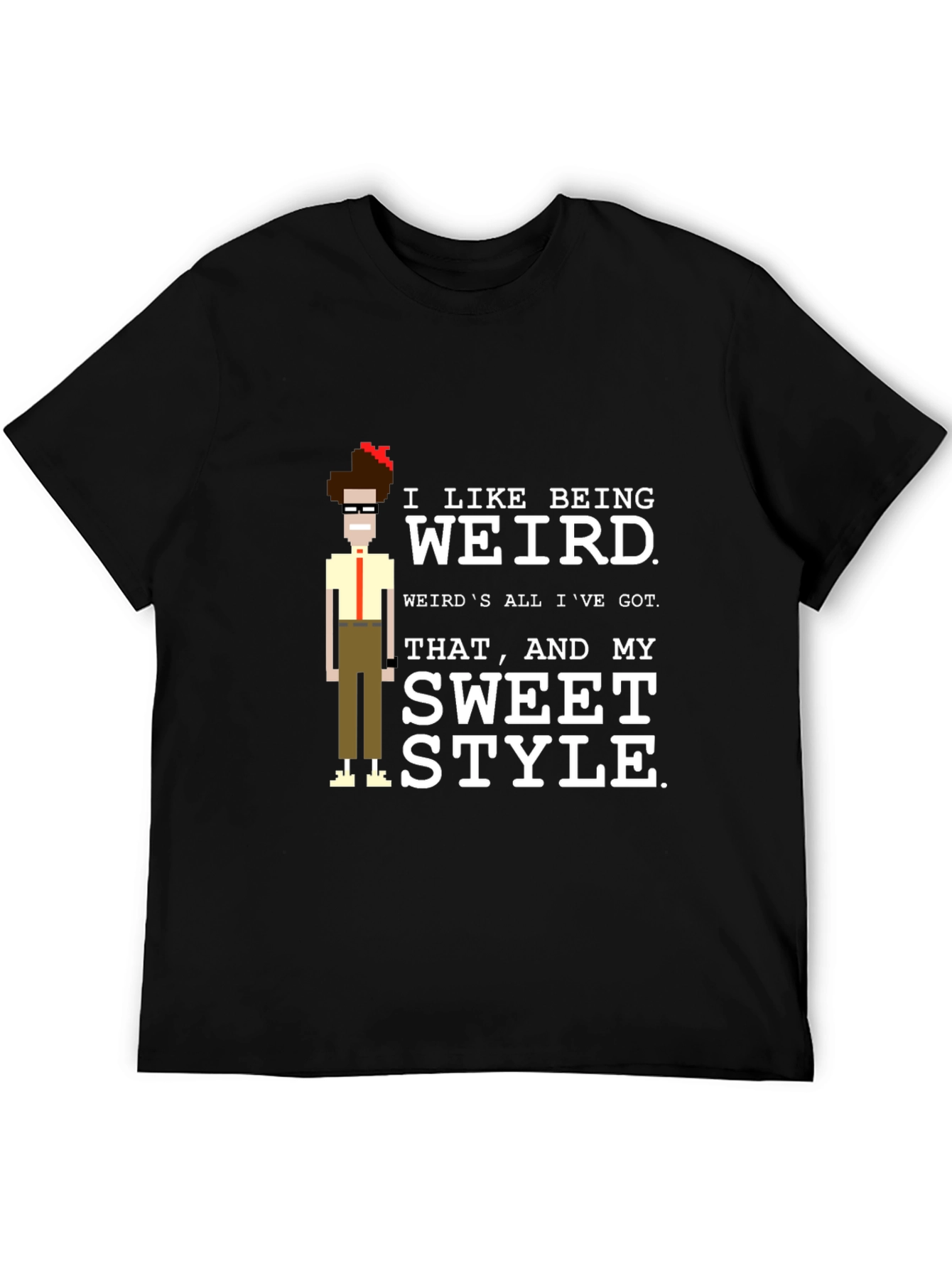 I Like Being Weird T-Shirt