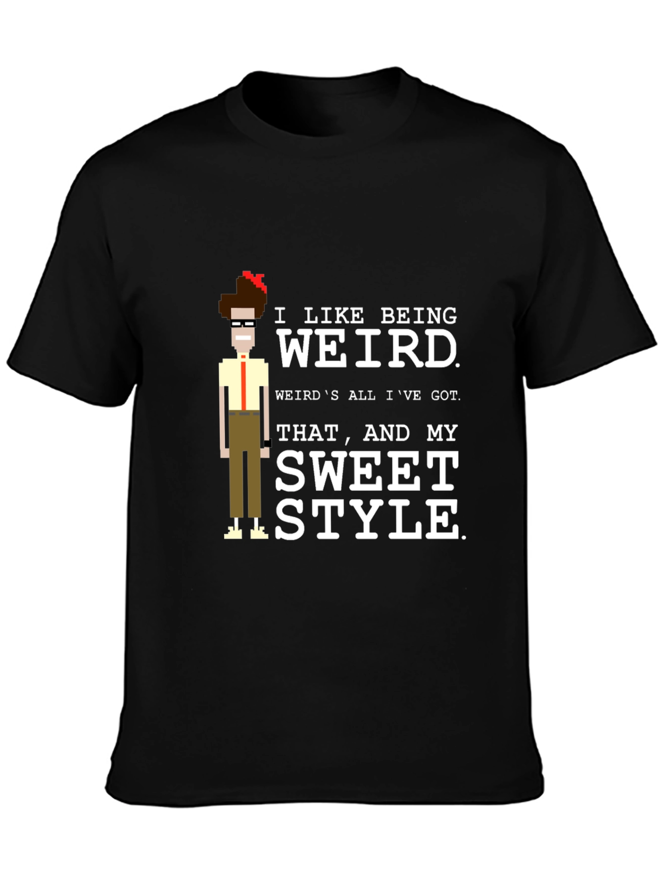 I Like Being Weird T-Shirt