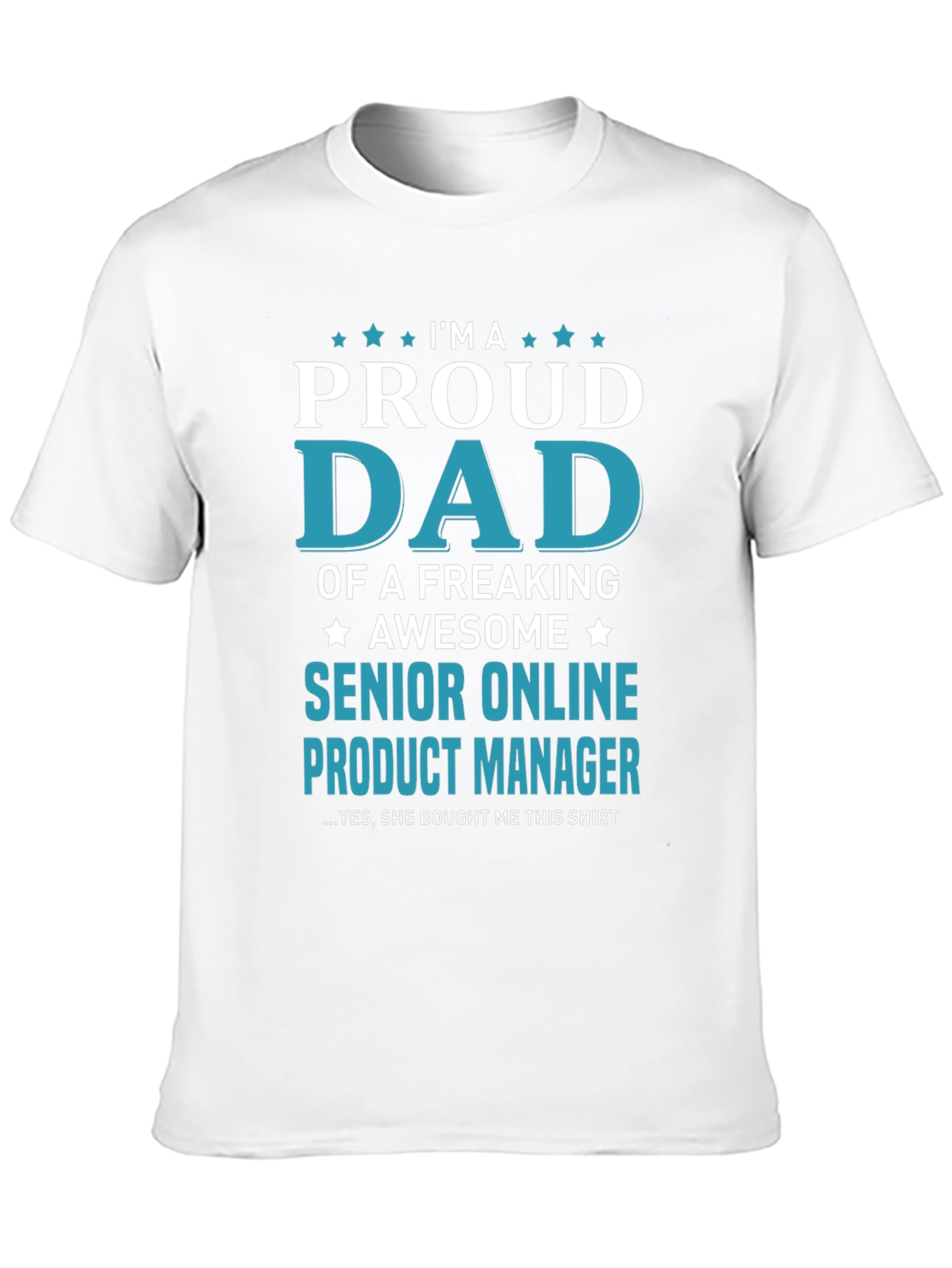 Proud Dad Senior Online Product Manager Graphic Tee