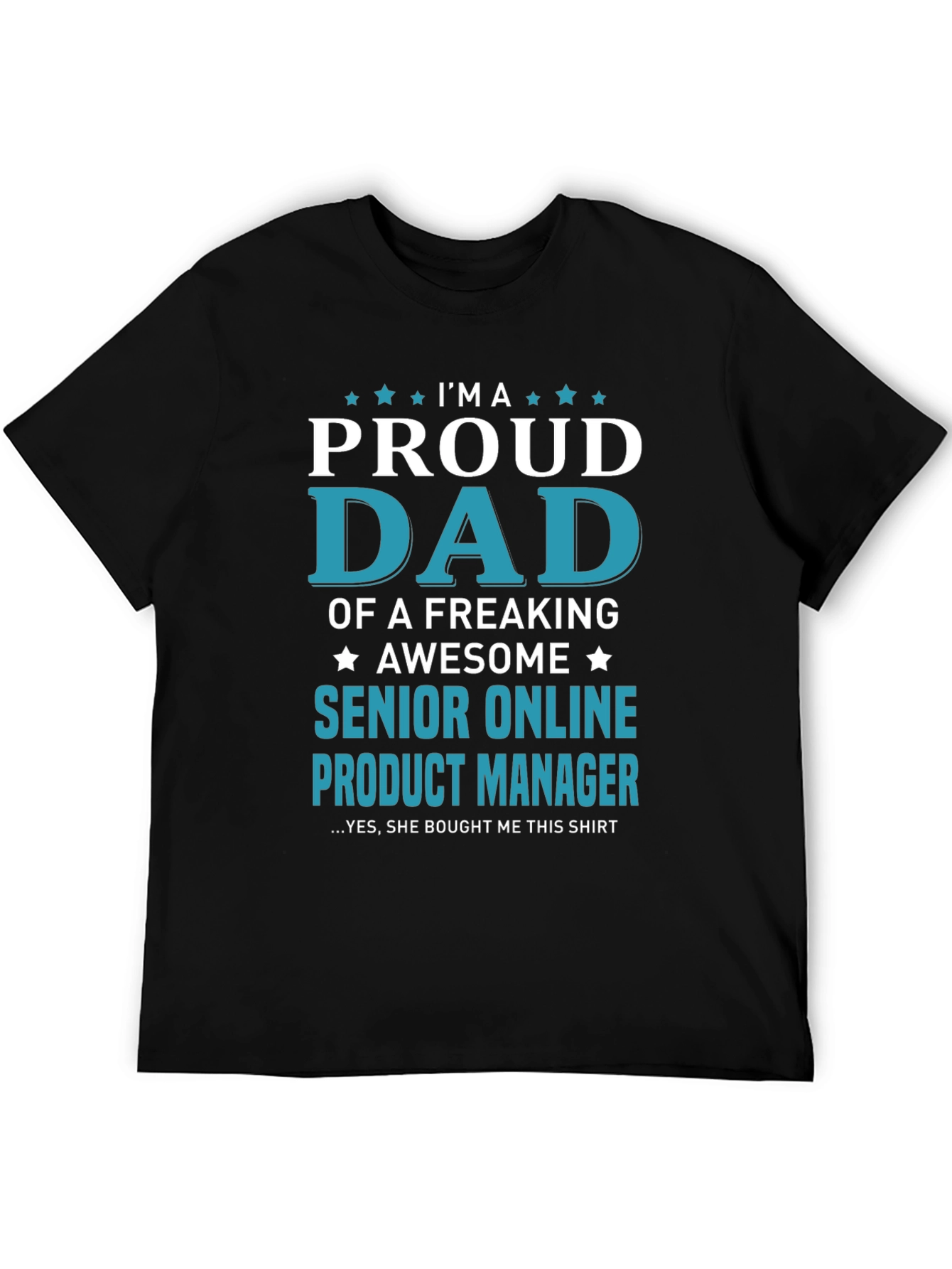 Proud Dad Senior Online Product Manager Graphic Tee