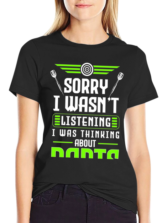 Darts Graphic T-Shirt: Sorry I Wasnt Listening
