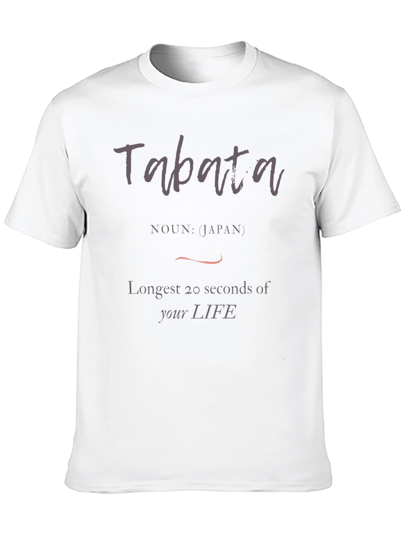 Tabata Workout T-Shirt: Longest 20 Seconds
