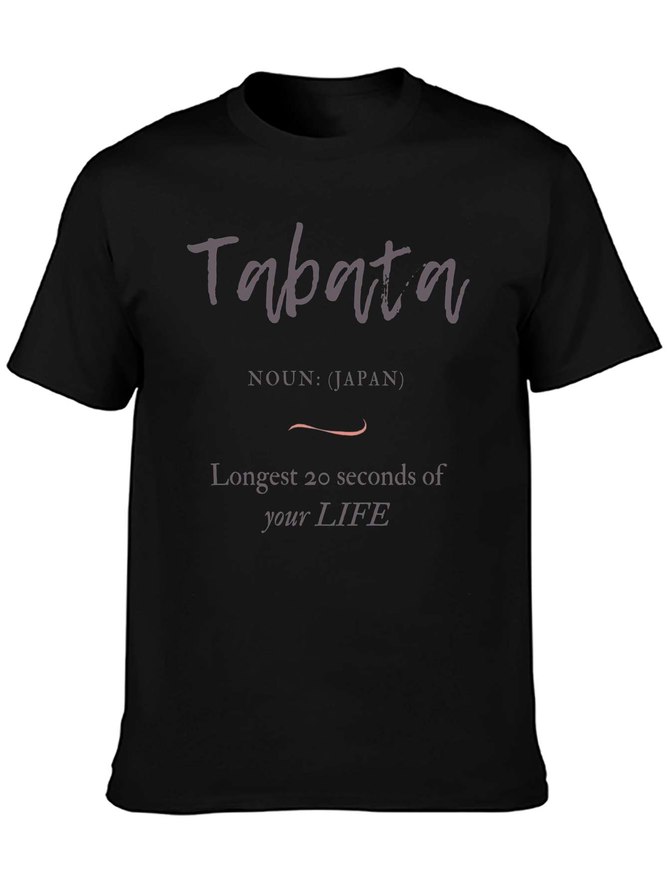 Tabata Workout T-Shirt: Longest 20 Seconds