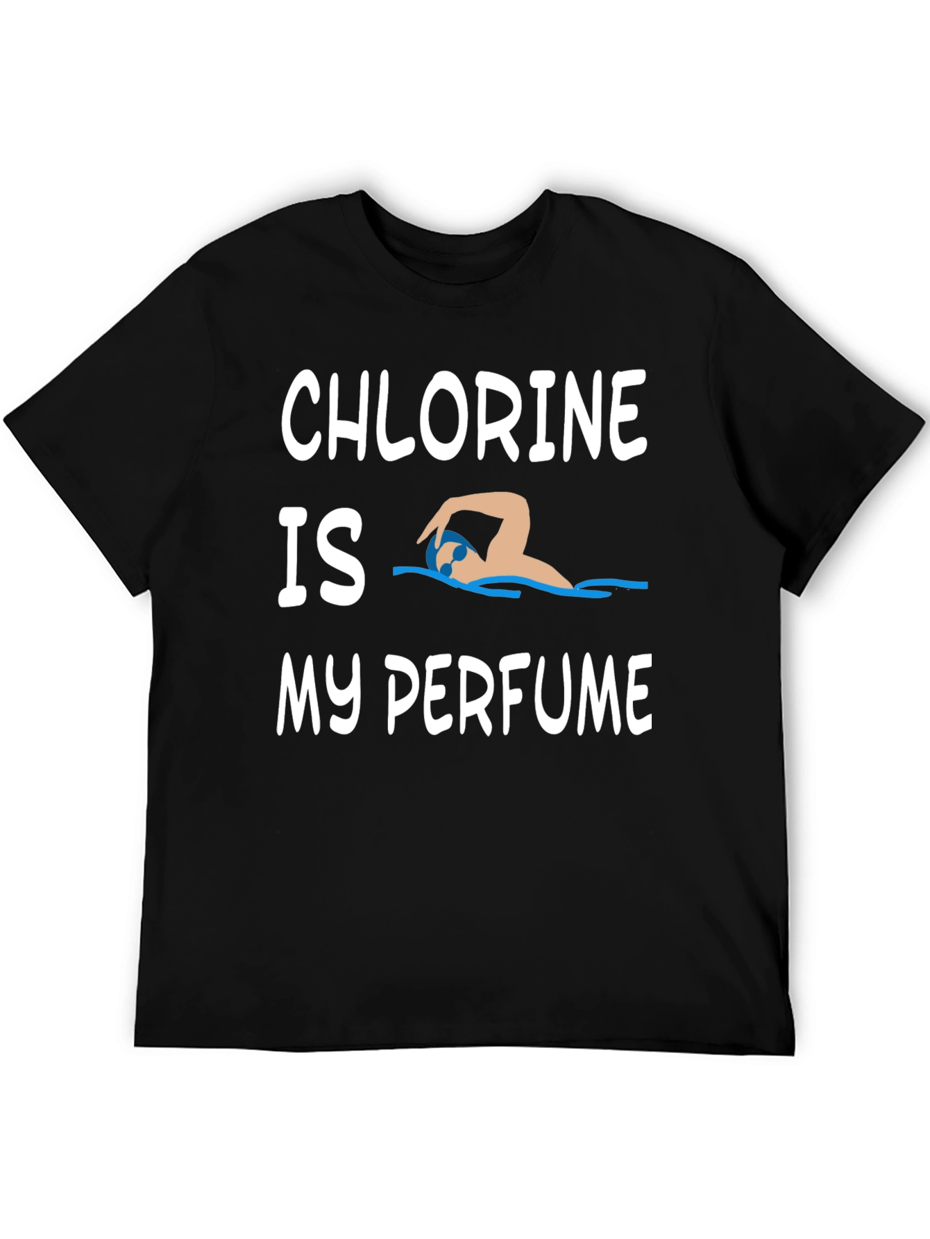 Chlorine is My Perfume T-Shirt Swimmer Tee