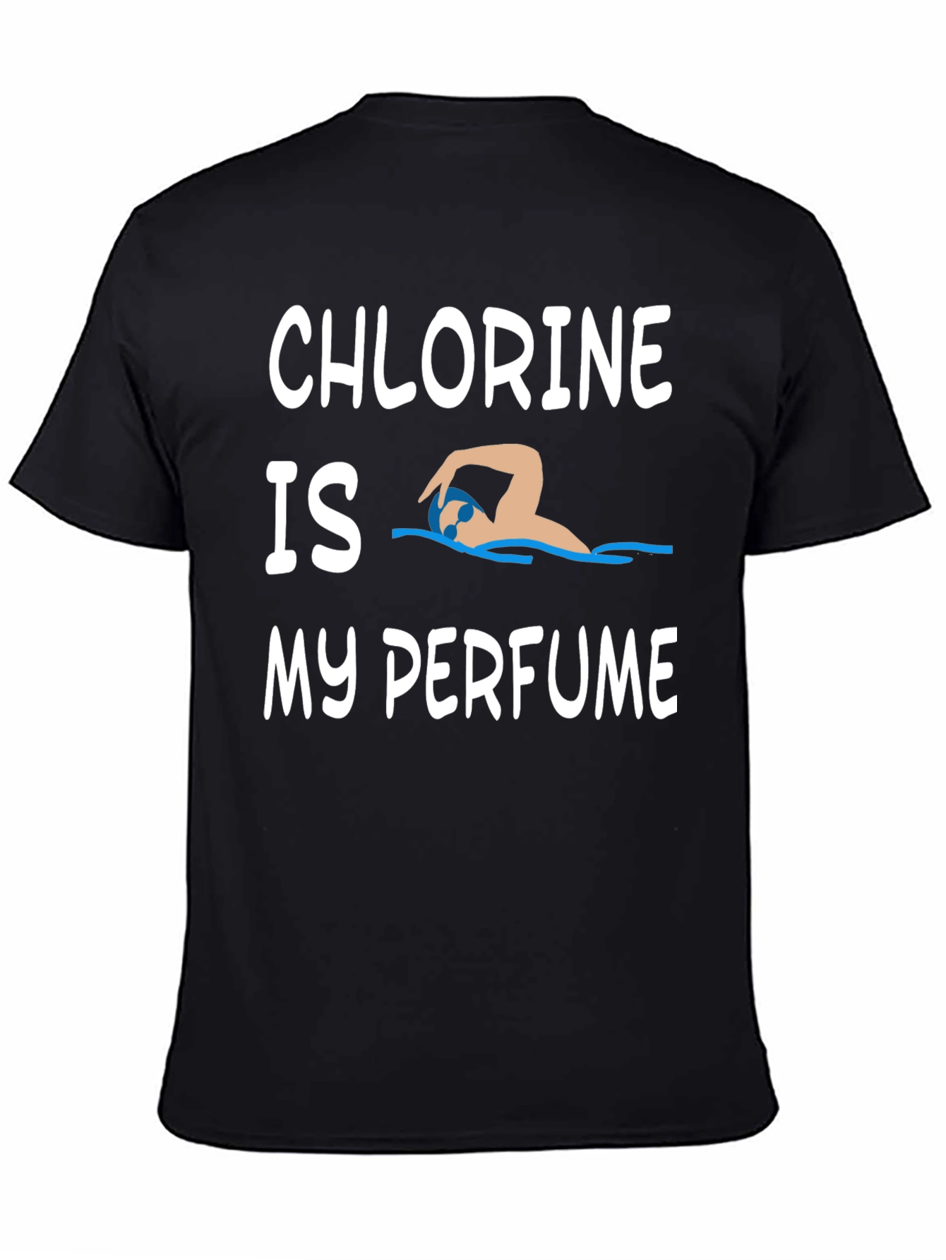 Chlorine is My Perfume T-Shirt Swimmer Tee