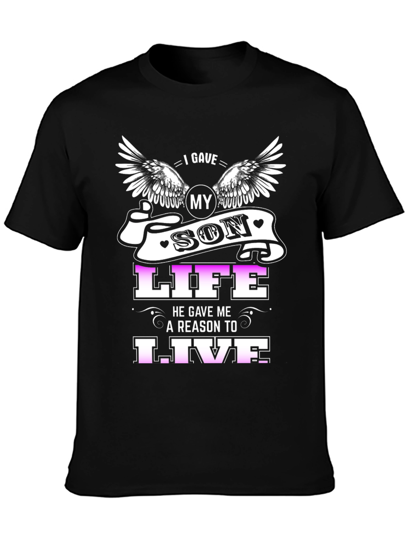 I Gave My Son Life T-Shirt