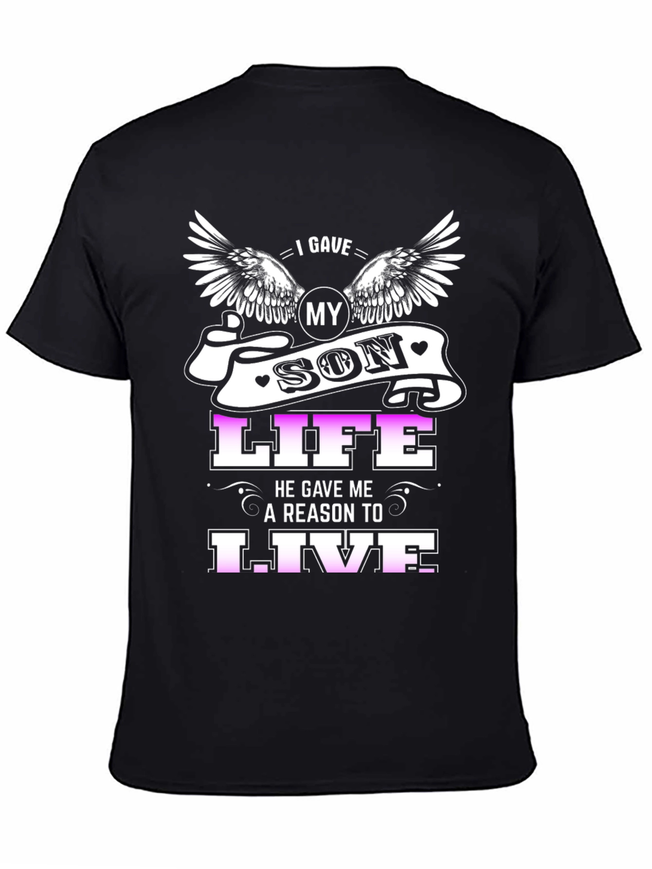 I Gave My Son Life T-Shirt