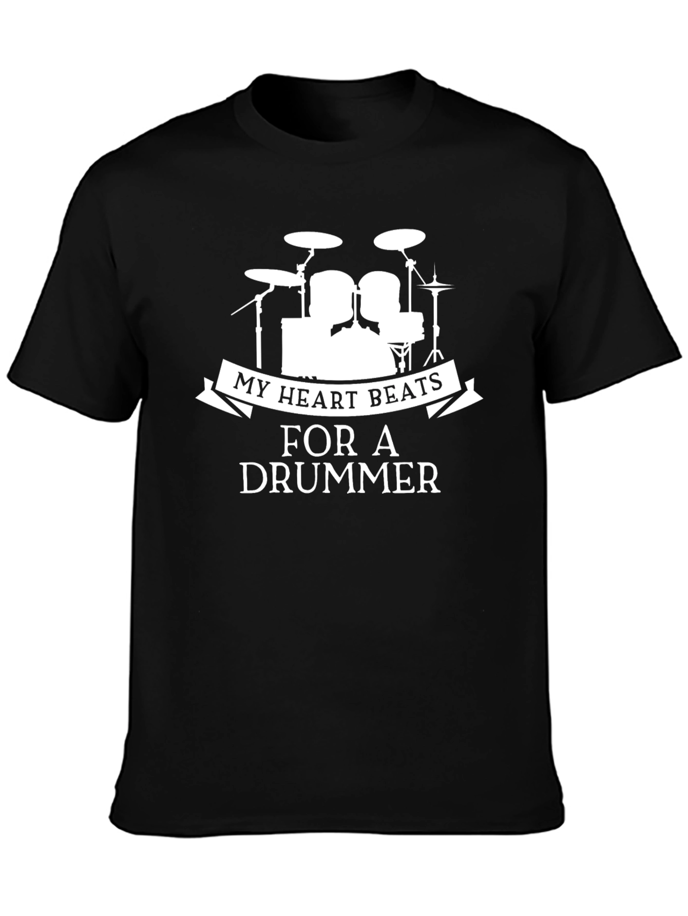Drummer T-Shirt: My Heart Beats For A Drummer