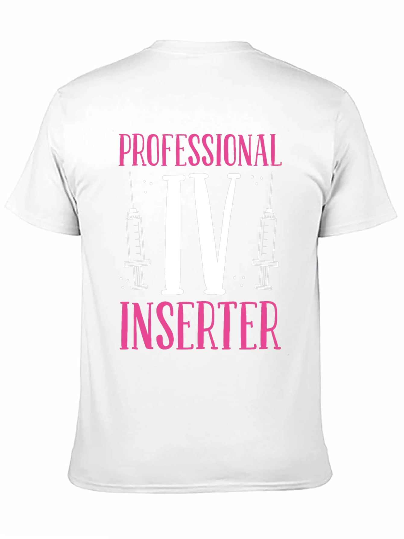 Professional IV Inserter Graphic T-Shirt