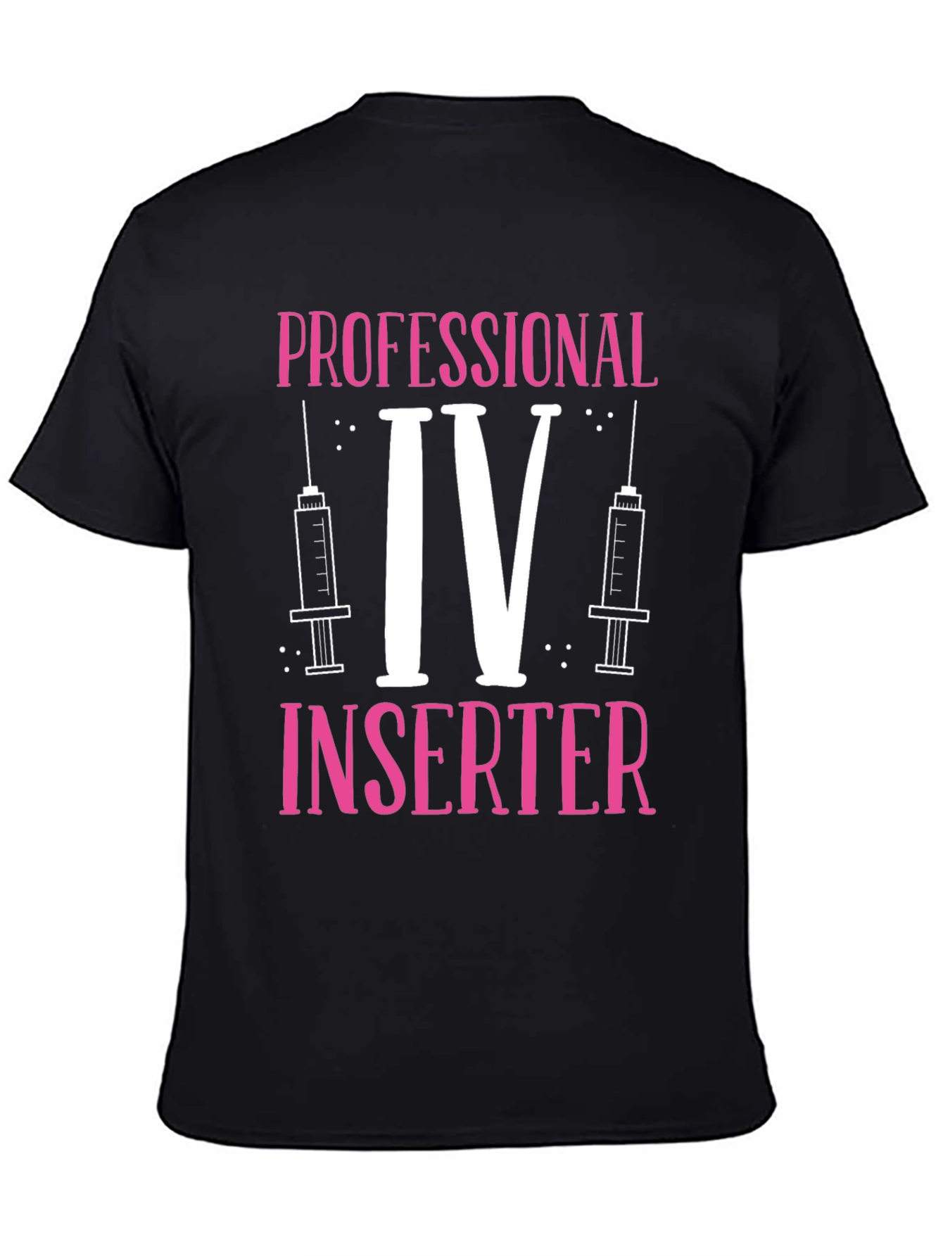Professional IV Inserter Graphic T-Shirt